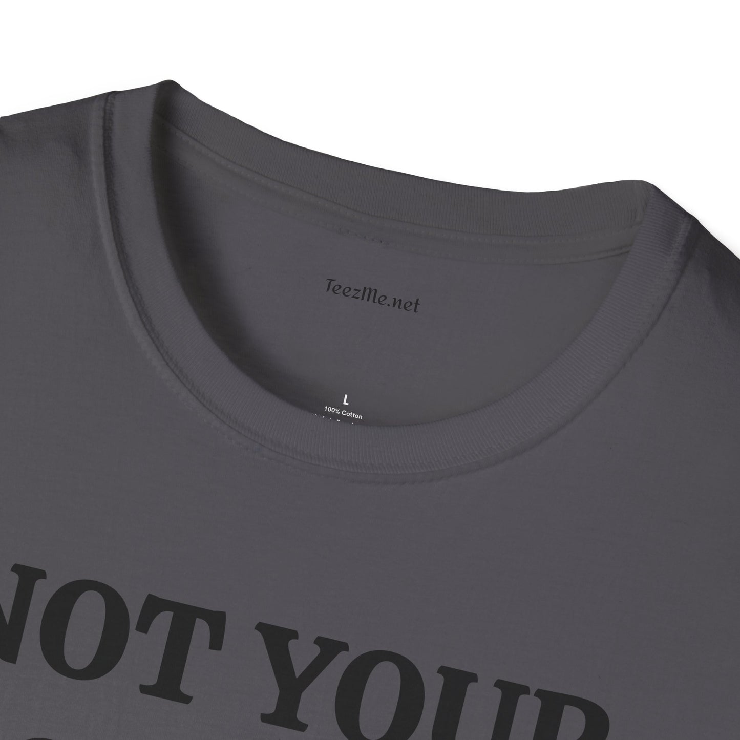 Not Your Doormat - Unisex Softstyle T-Shirt 100% Cotton Graphic