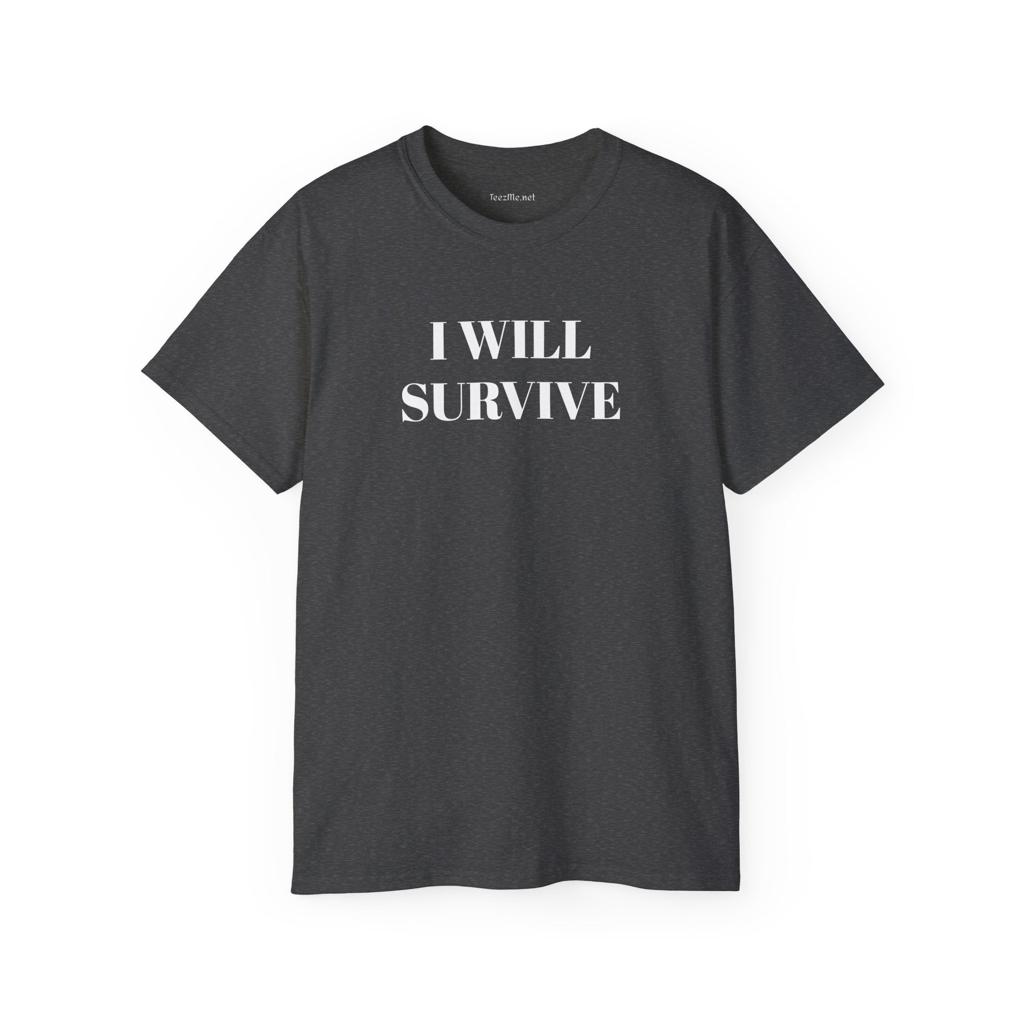 I WILL SURVIVE- Unisex Ultra Cotton Tee 100% Cotton Graphic