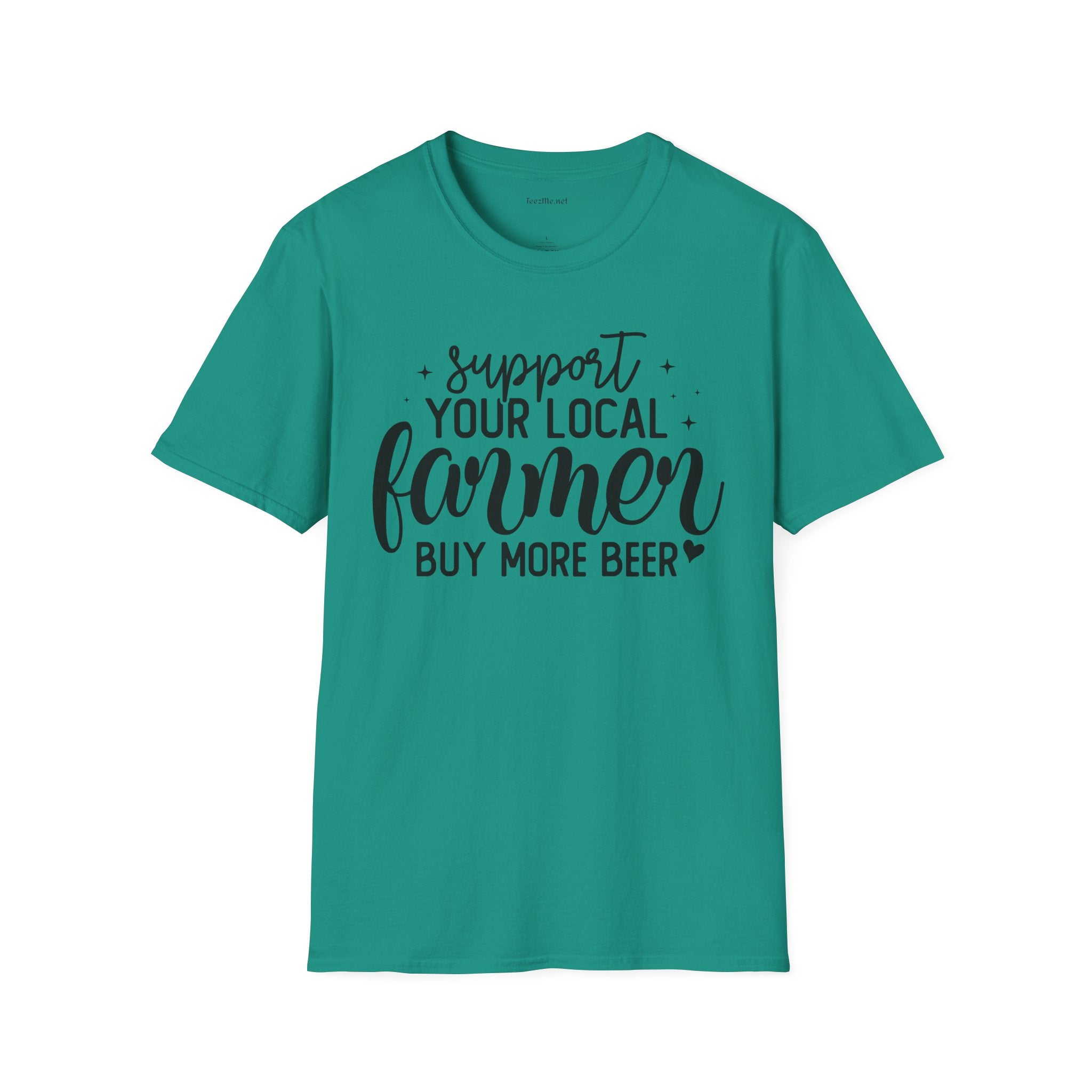 Support Your Local Farmer Buy Beer Unisex Soft Style T-Shirt 100% Cotton Graphic