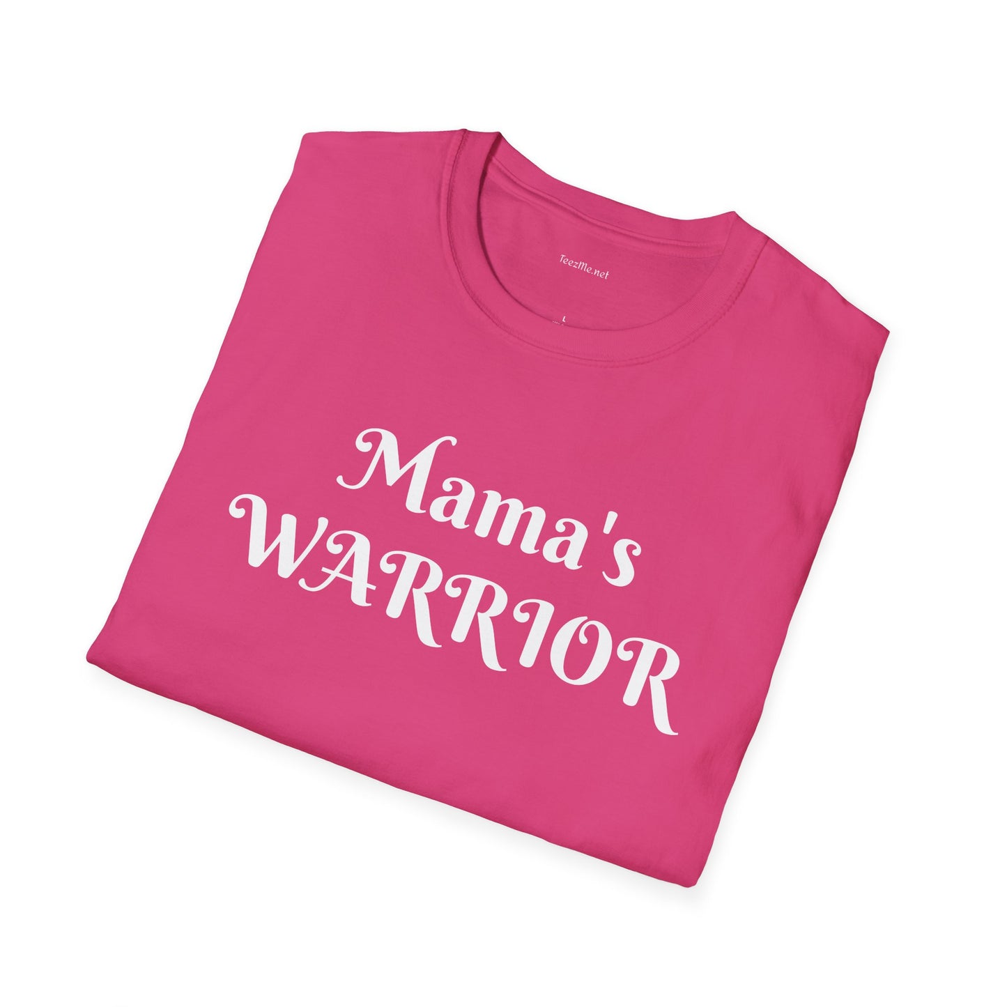 Mama's Warrior - Unisex Softstyle T-Shirt 100% Cotton Graphic