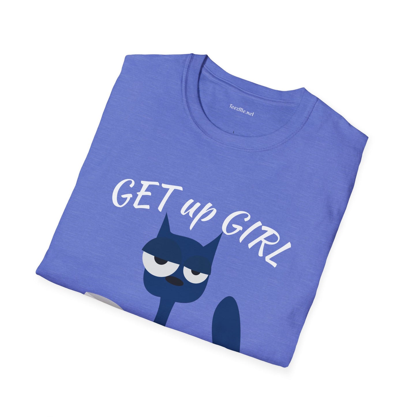 GET up GIRL - Unisex Soft-Style Cotton Tee 100% Cotton Graphic