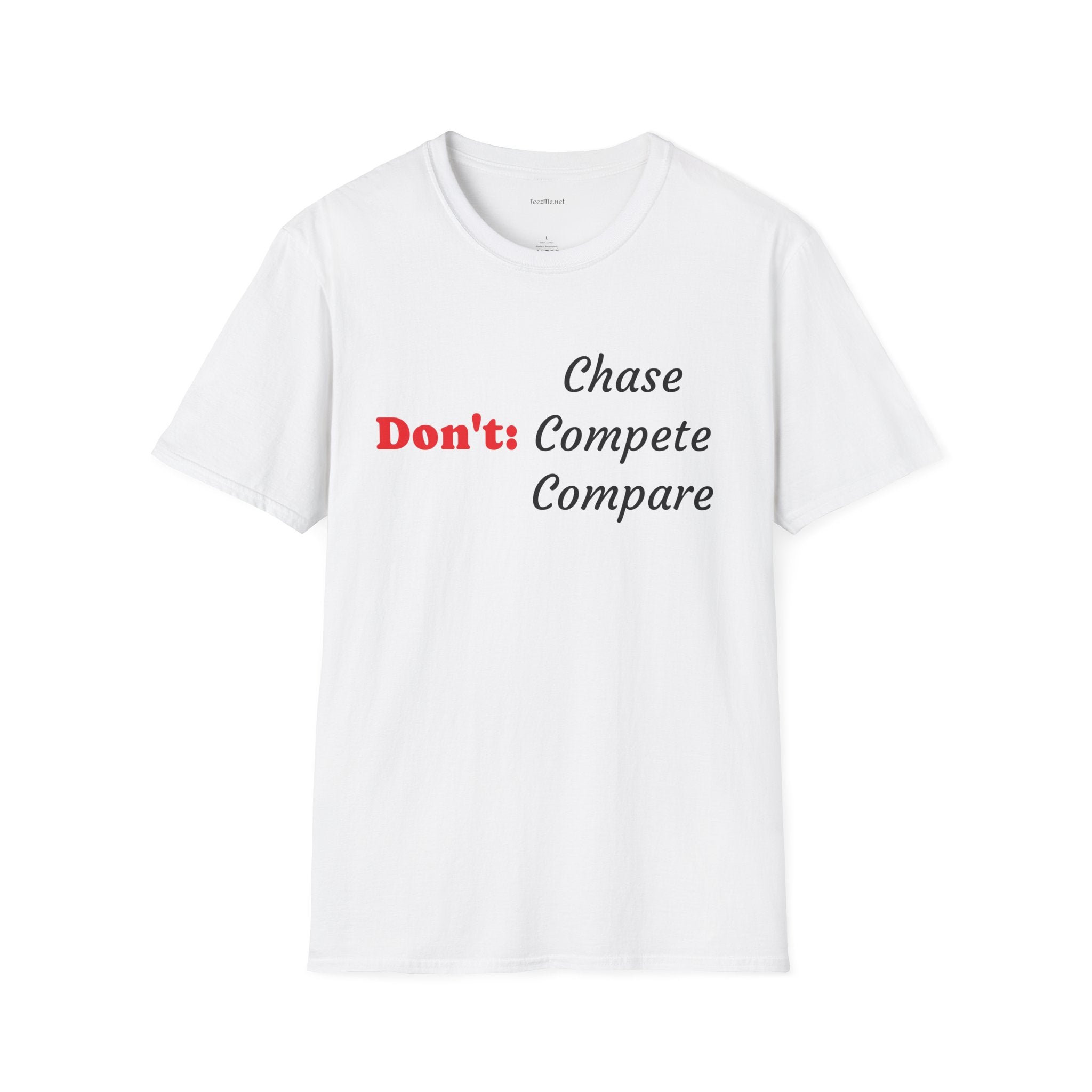 Don't: Chase - Unisex Softstyle T-Shirt 100% Cotton Graphic