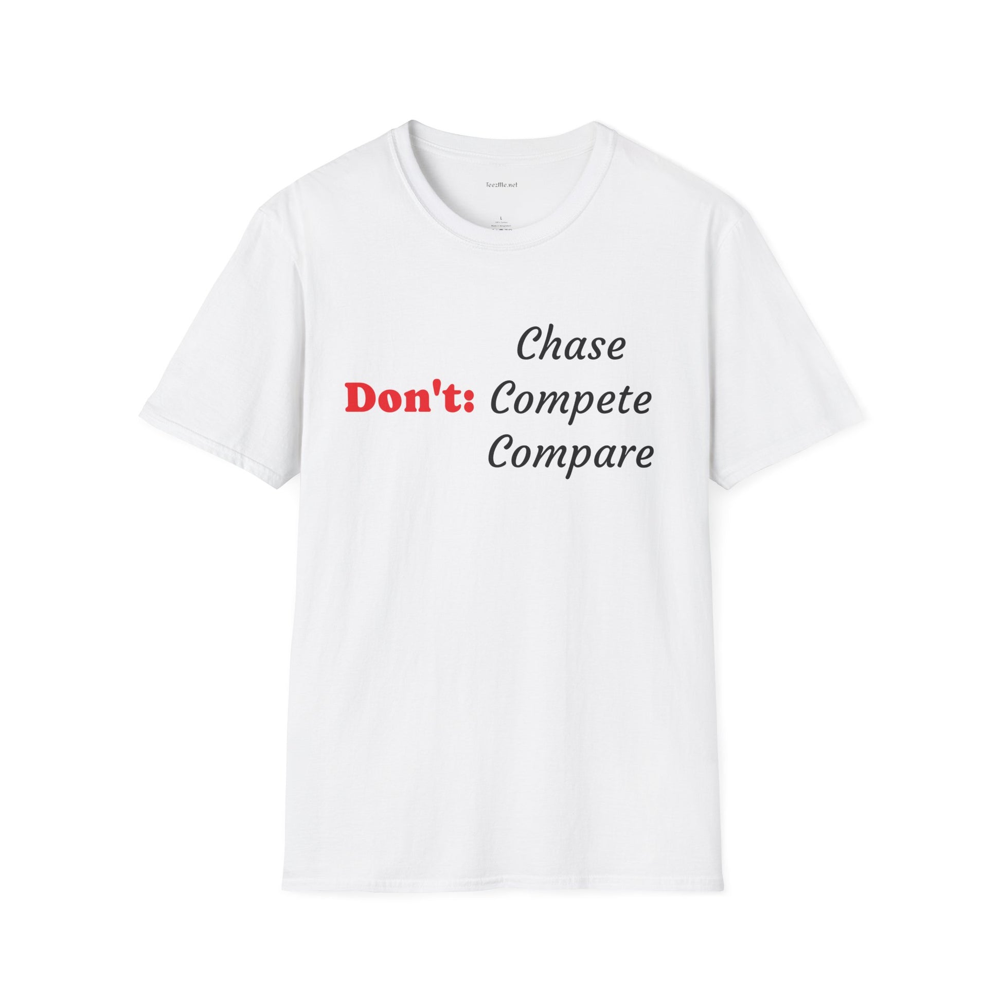 Don't: Chase - Unisex Softstyle T-Shirt 100% Cotton Graphic