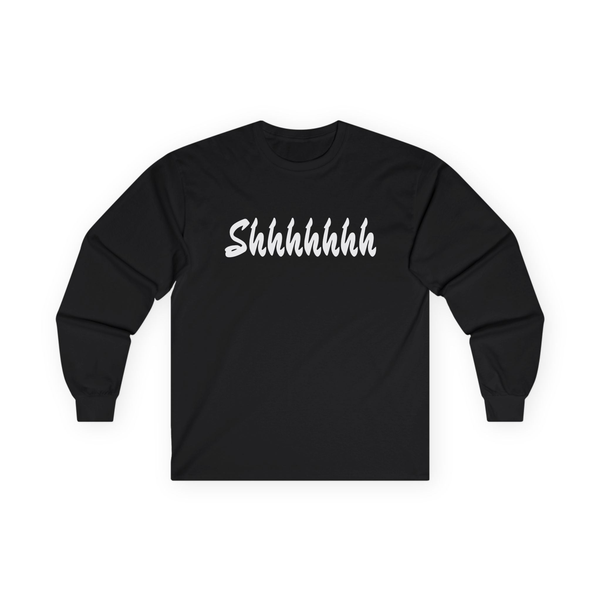 Shhhhhhh Unisex Ultra Cotton Long Sleeve Tee