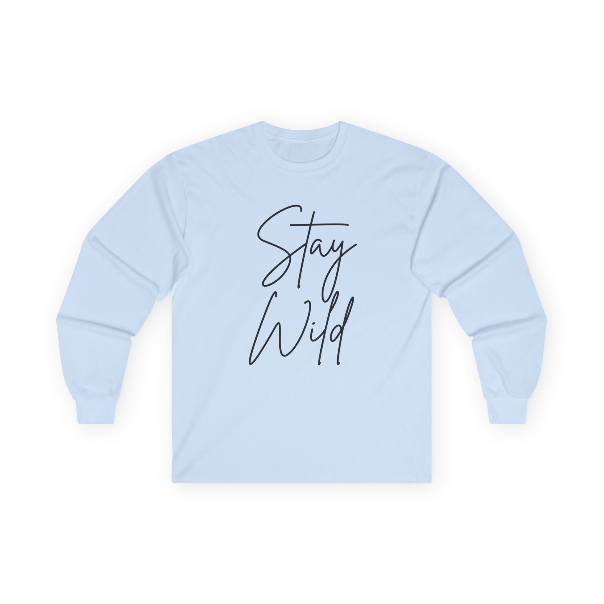 Stay Wild Unisex Ultra Cotton Long Sleeve Tee