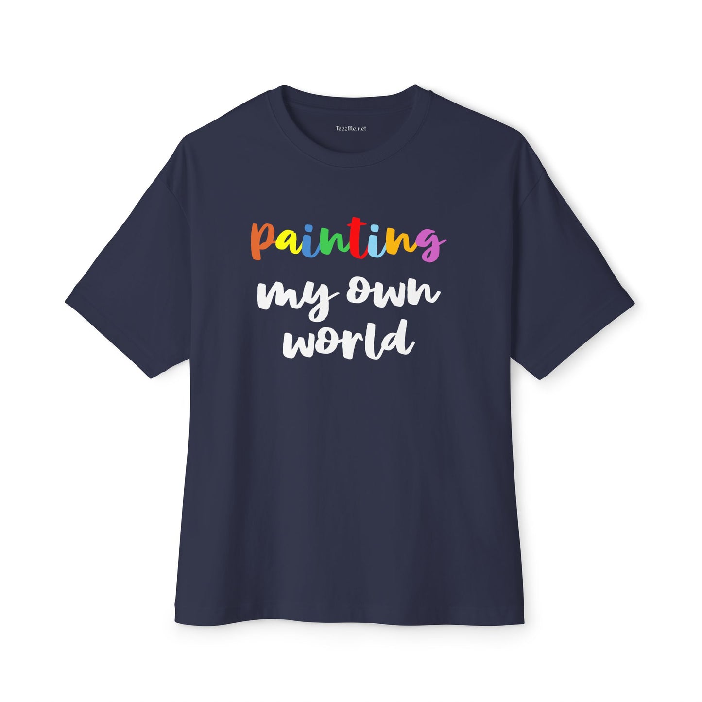 Painting my own world Unisex Oversized Boxy Tee