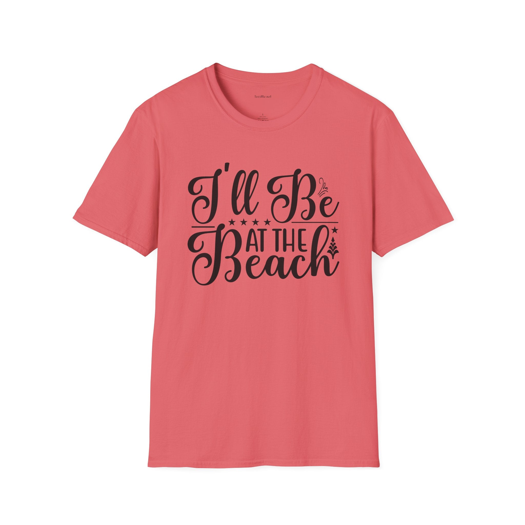 I'll be at the beach - Unisex Softstyle T-Shirt 100% Cotton Graphic