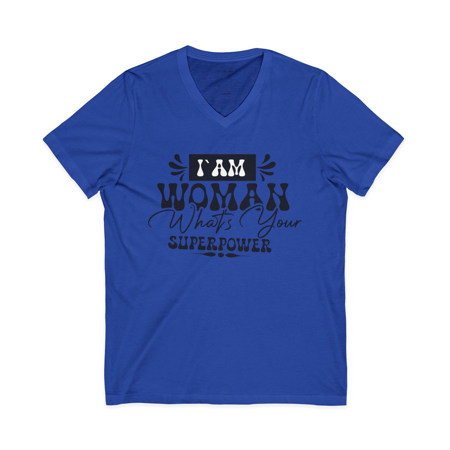 I Am Woman Unisex Jersey Short Seeve V-Neck Tee