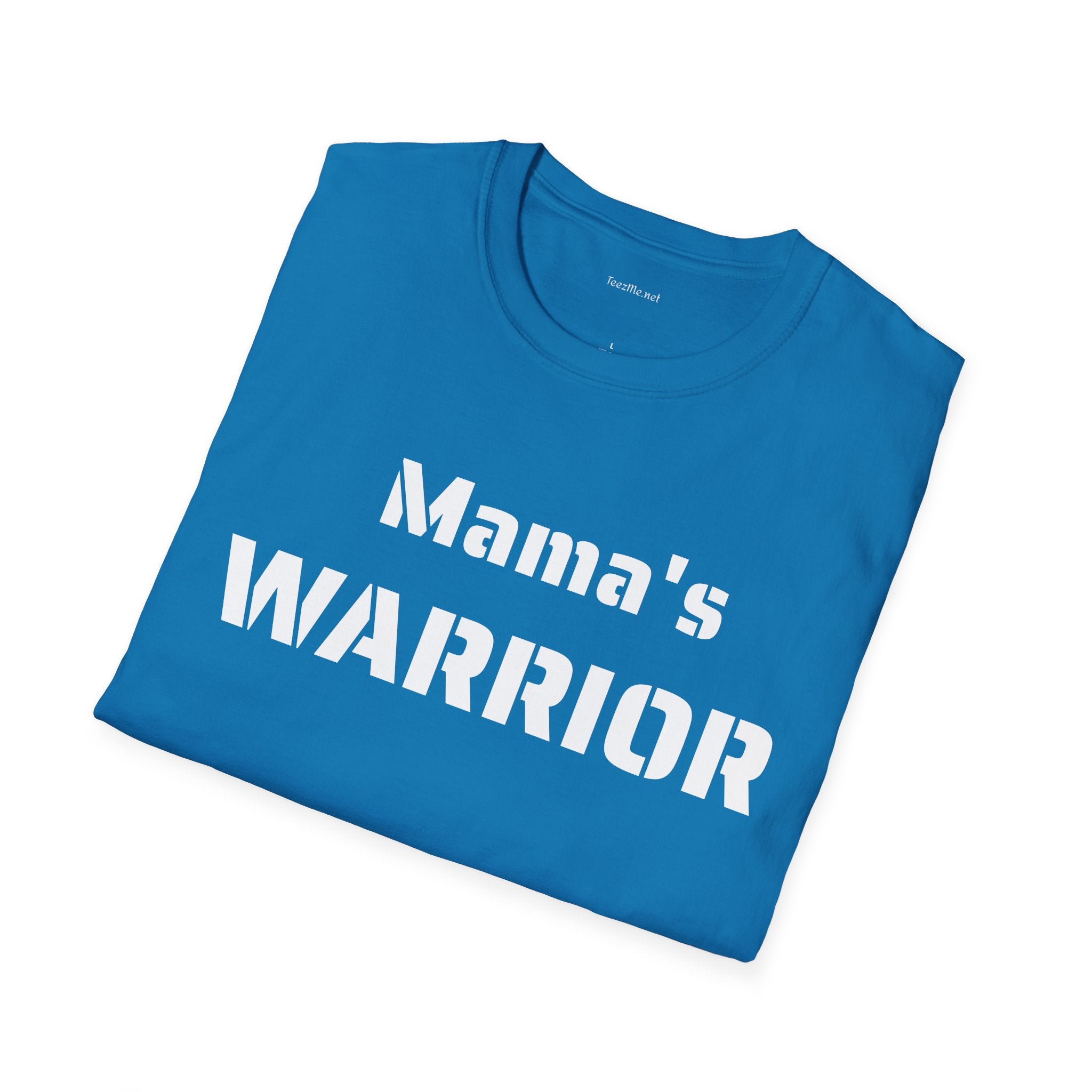 Mama's Warrior - Unisex Softstyle T-Shirt 100% Cotton Graphic