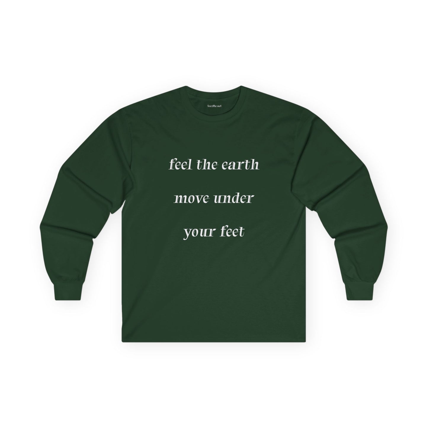 Feel the earth move - Unisex Ultra Cotton Long Sleeve Tee
