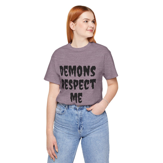 Demons Respect Me - Unisex Jersey Short Sleeve Tee