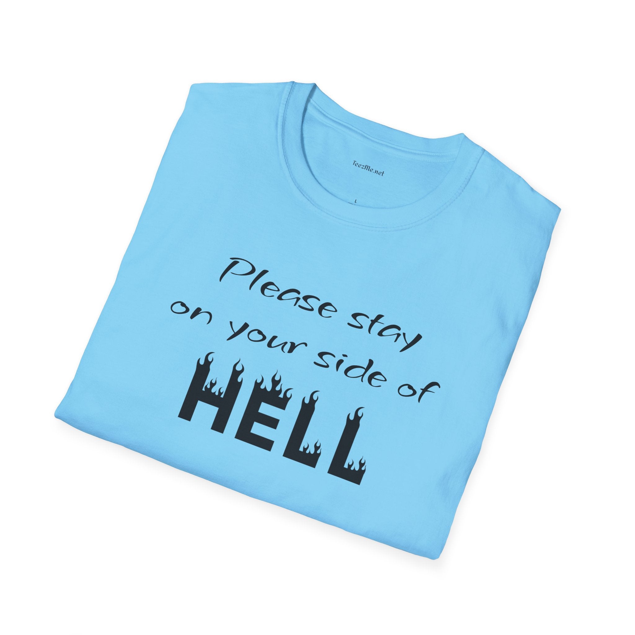 Your side of HELL  - Unisex Softstyle T-Shirt 100% Cotton Graphic