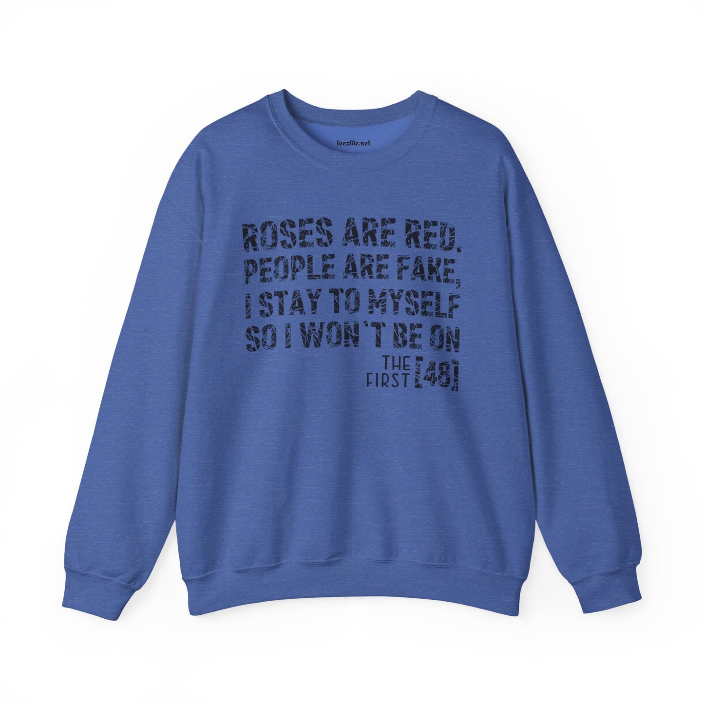 Roses Are Red People Are Fake 01 Unisex Heavy Blend™ Crewneck Sweatshirt
