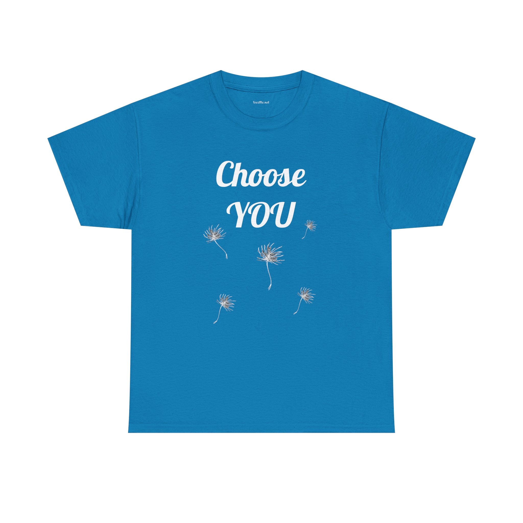 Choose YOU - Unisex Heavy Cotton Tee