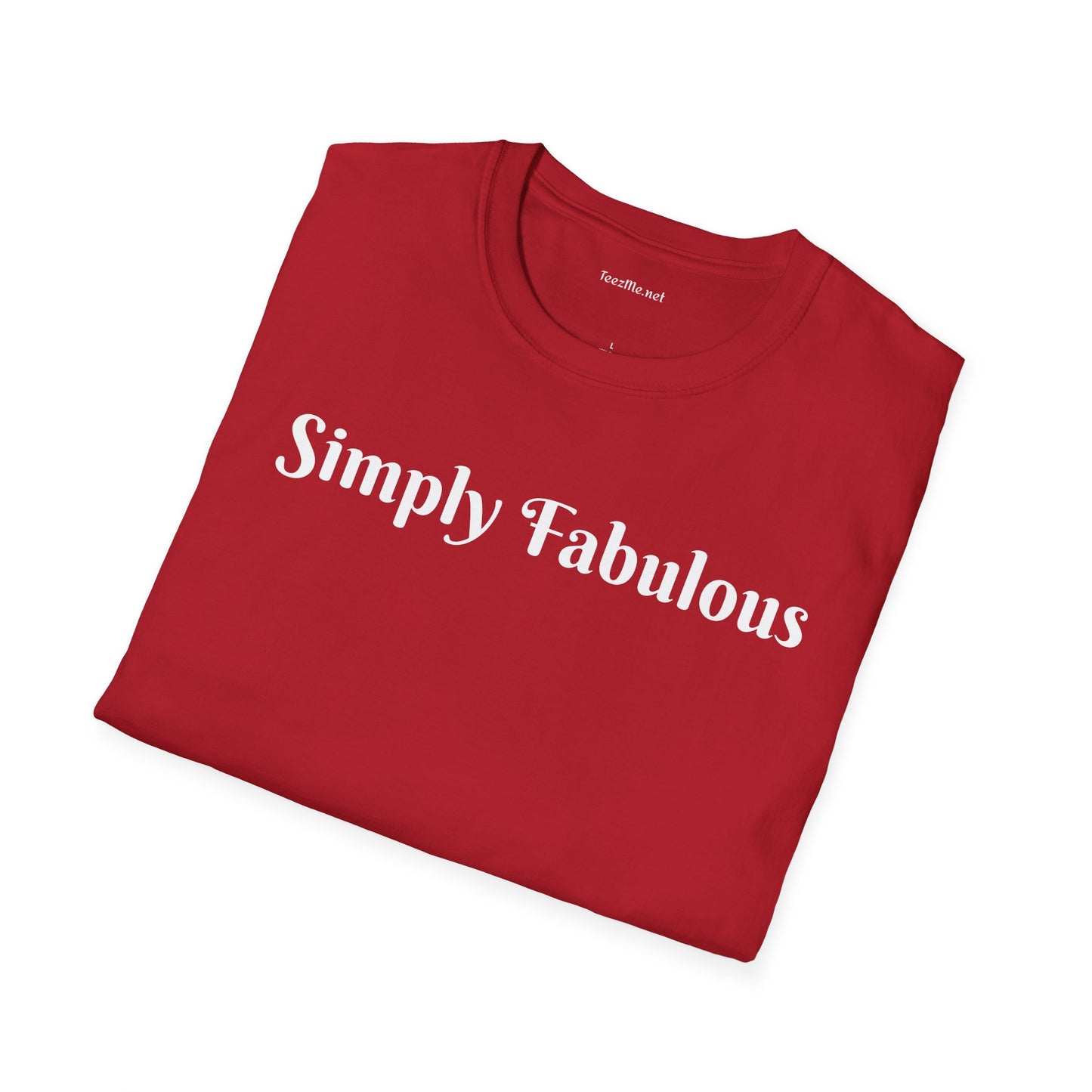 Simply Fabulous - Unisex Softstyle T-Shirt 100% Cotton Graphic