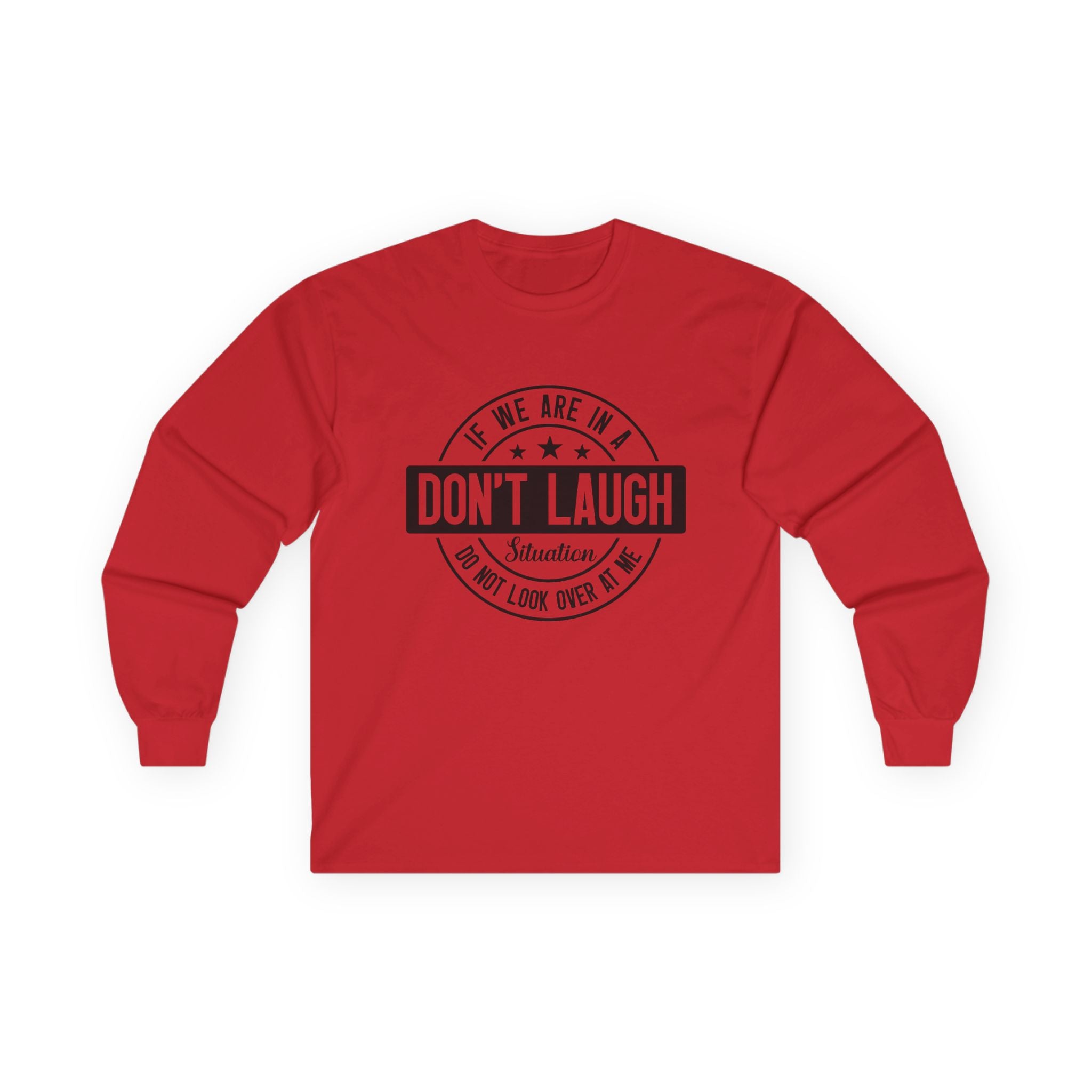 If We Are In A Don't Laugh 01 Unisex Ultra Cotton Long Sleeve Tee