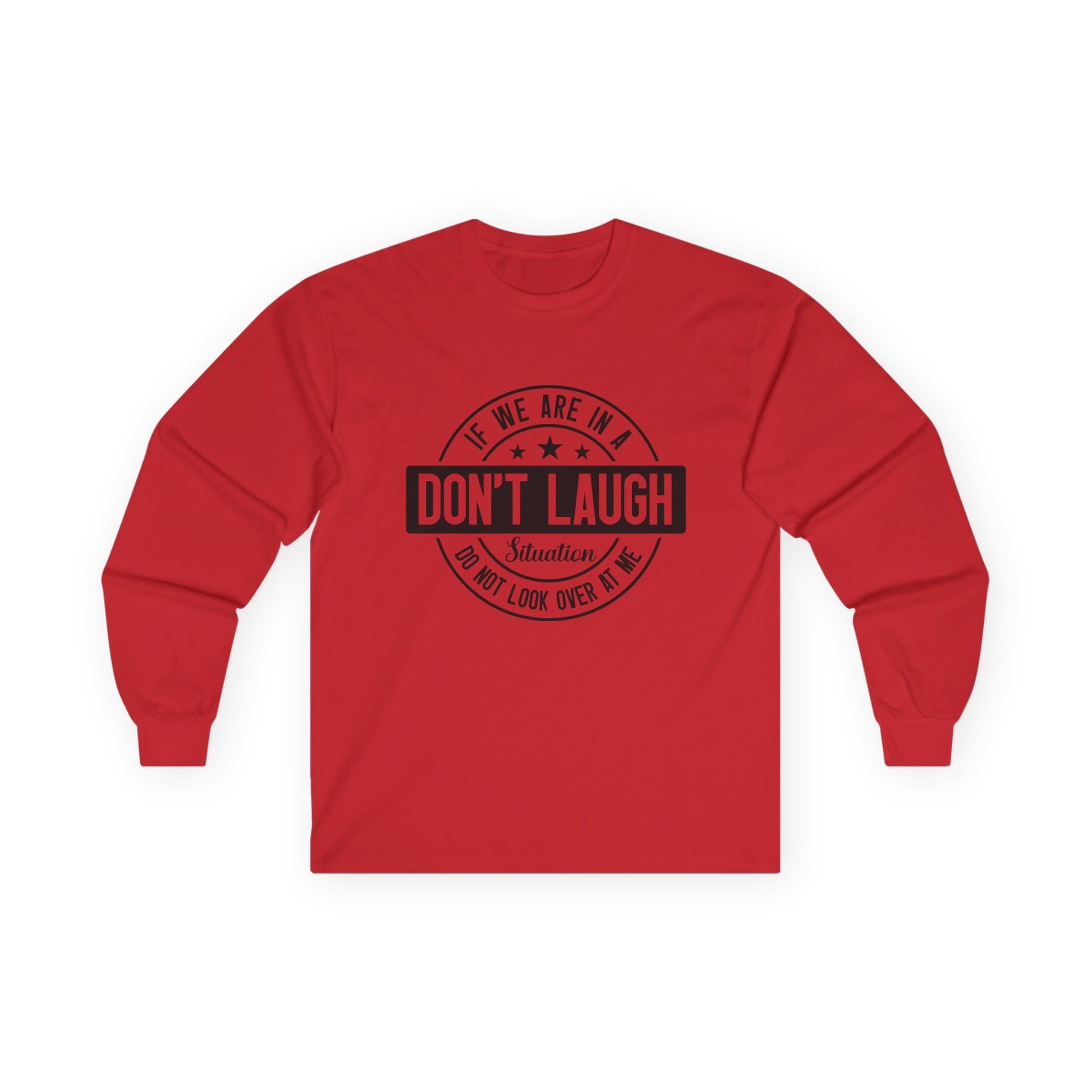 If We Are In A Don't Laugh 01 Unisex Ultra Cotton Long Sleeve Tee