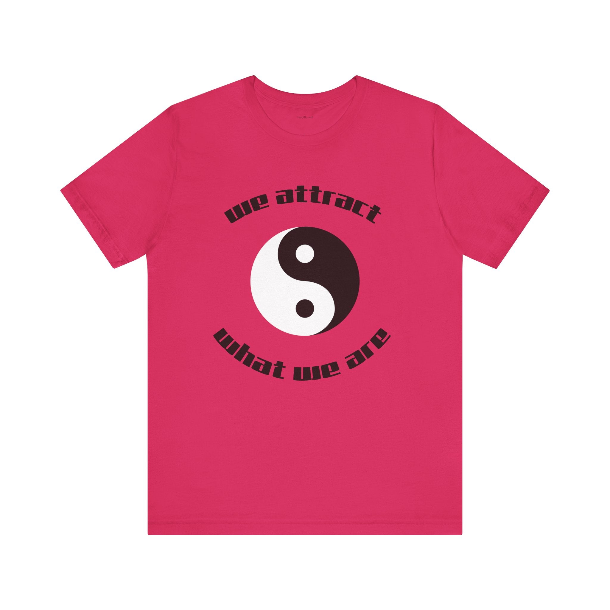 We attract what we are - Unisex Jersey Short Sleeve Tee