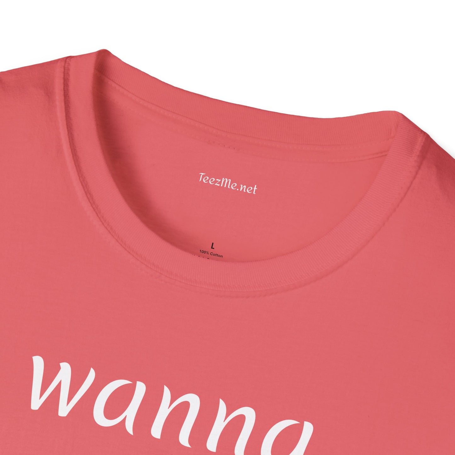 Wanna snuggle - Unisex Softstyle T-Shirt 100% Cotton Graphic