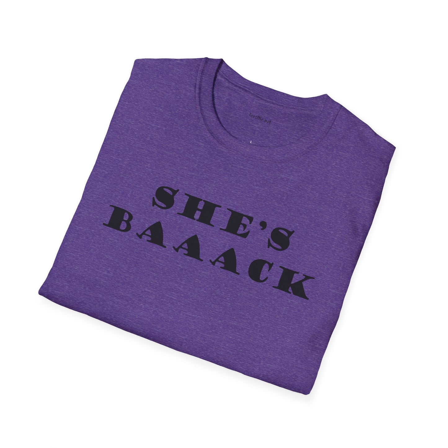 She's Baaack - Unisex Softstyle T-Shirt 100% Cotton Graphic