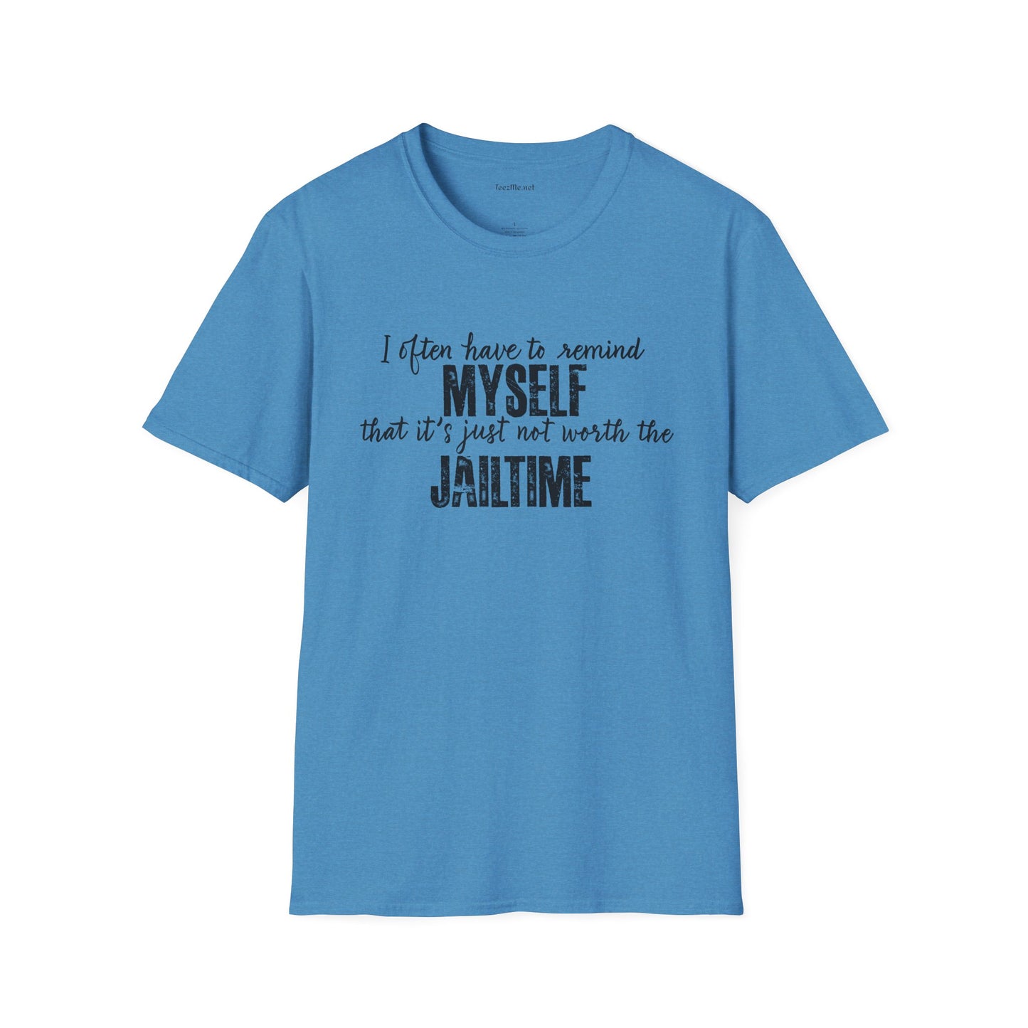 Not Worth Jailtime Unisex SoftStyle T-Shirt 100% Cotton Graphic
