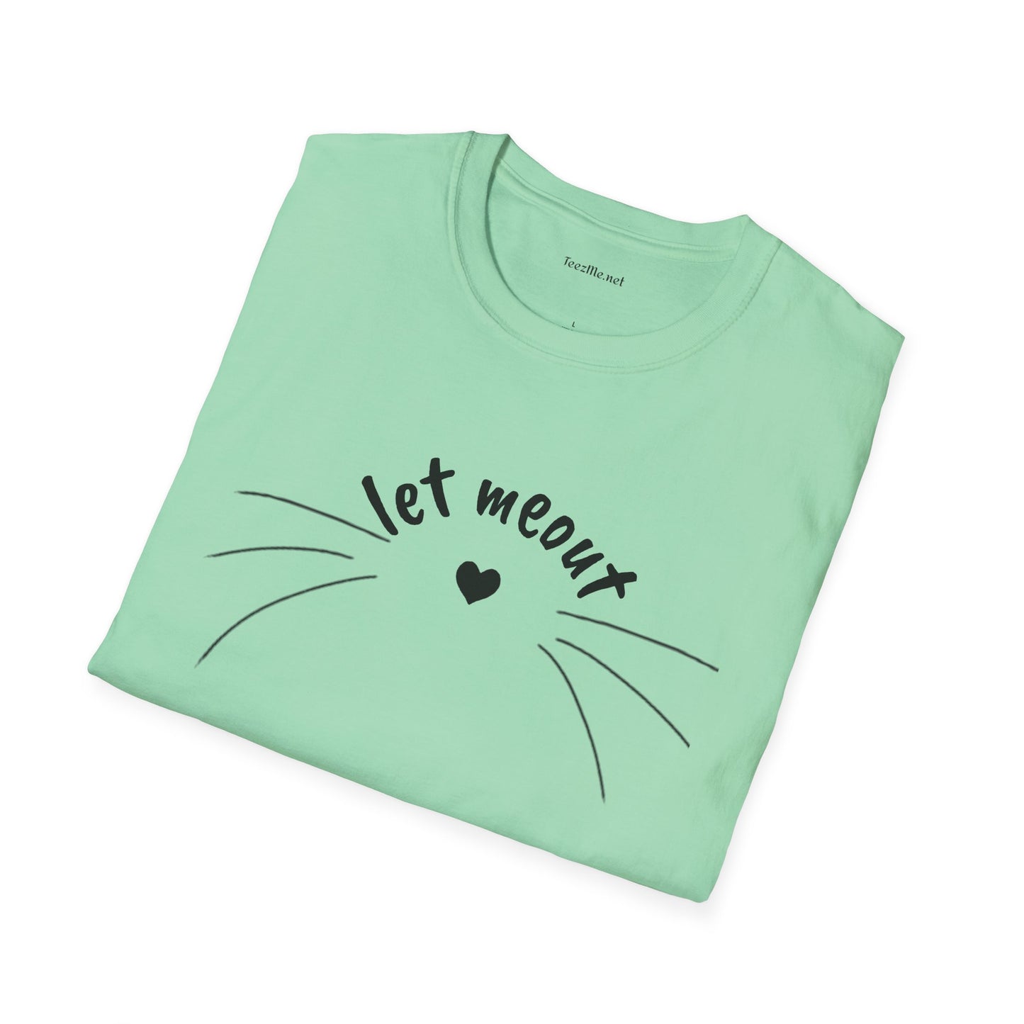 Let meout- Unisex Softstyle T-Shirt 100% Cotton Graphic