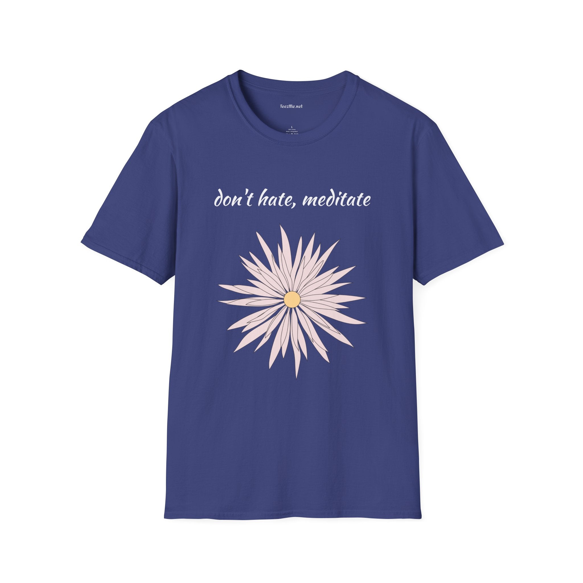 Don't hate, meditate - Unisex Softstyle T-Shirt 100% Cotton Graphic