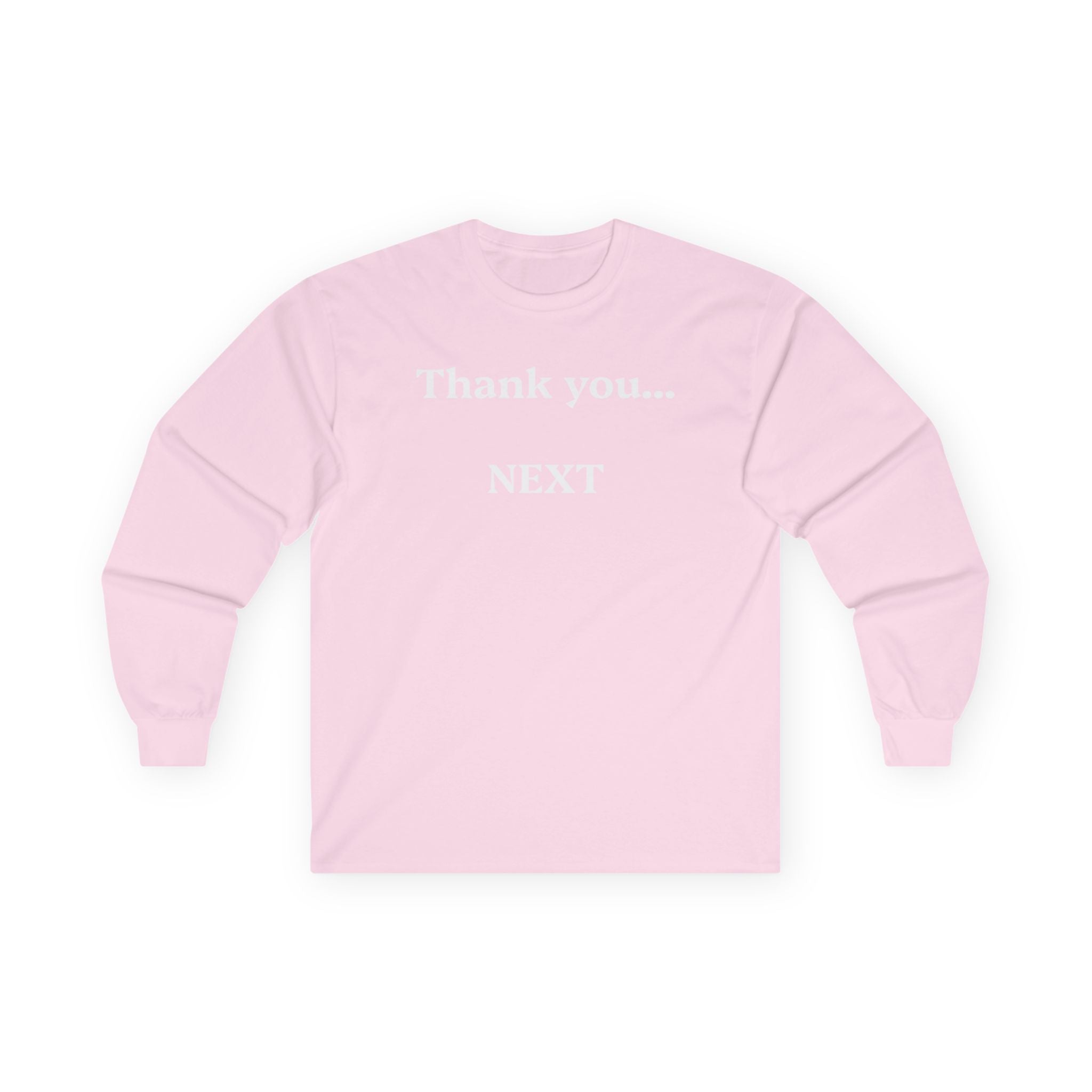 Thank you...NEXT - Unisex Ultra Cotton Long Sleeve Tee