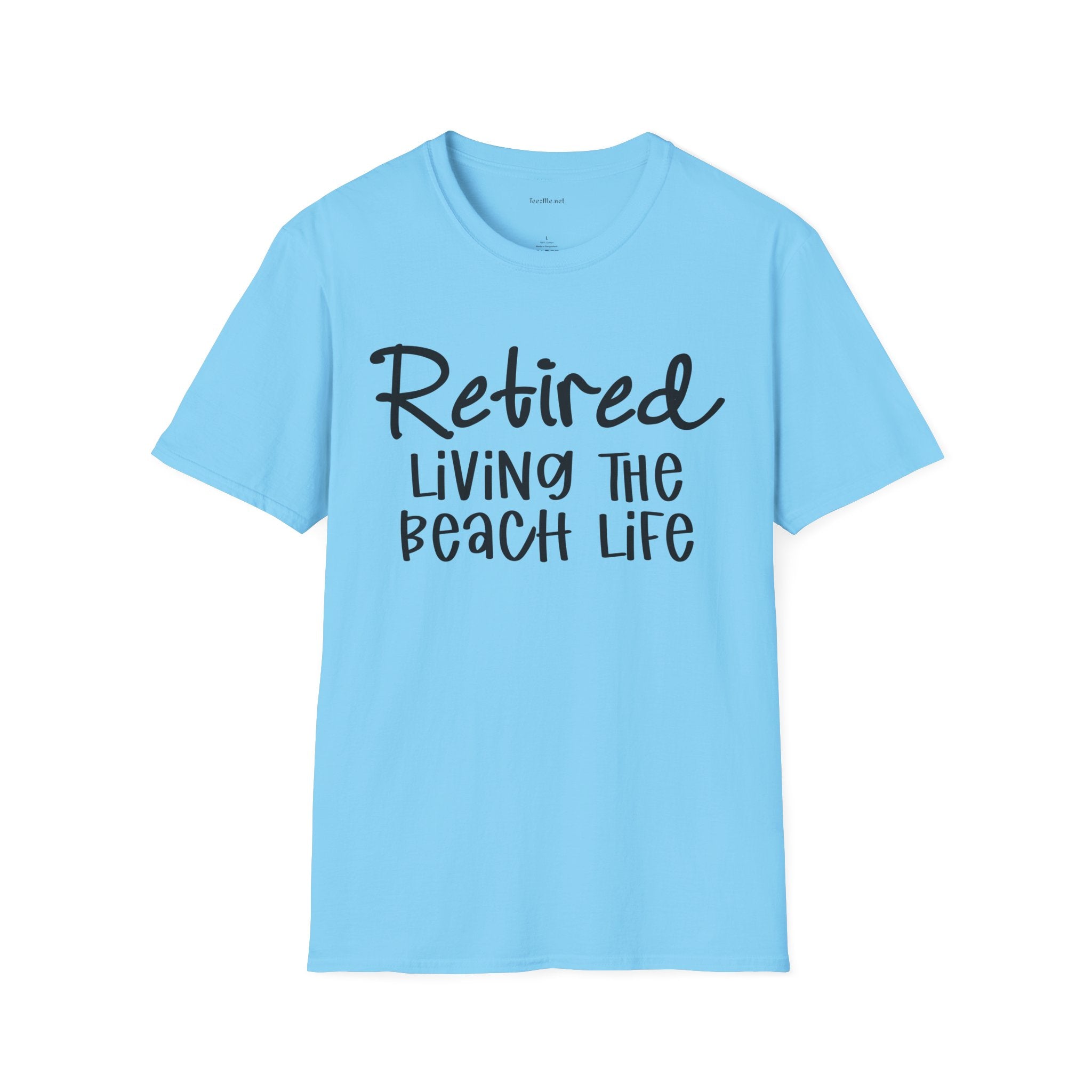 Retired Living the Beach Life  - Unisex Softstyle T-Shirt 100% Cotton Graphic