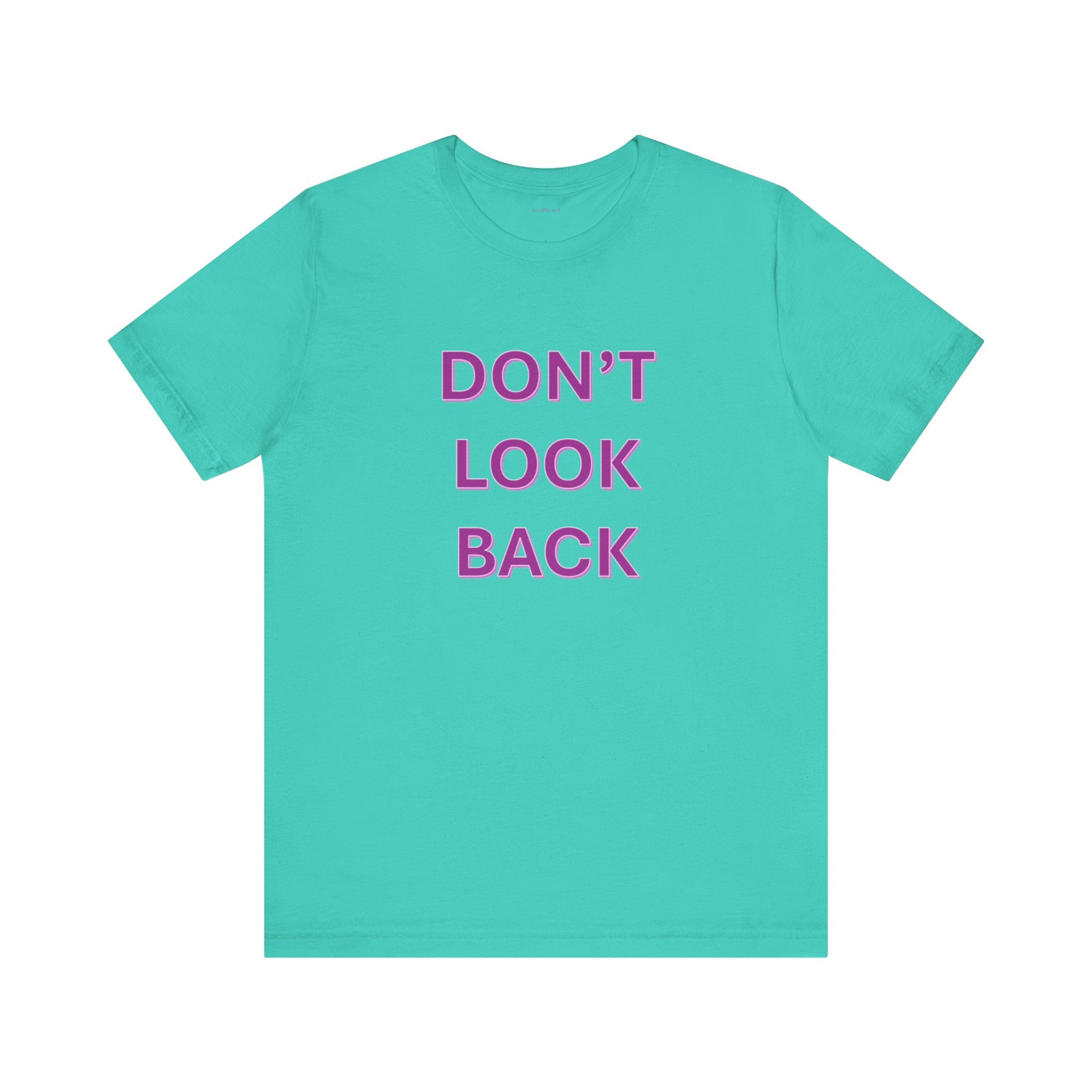 DON'T LOOK BACK - Unisex Jersey Short Sleeve Tee