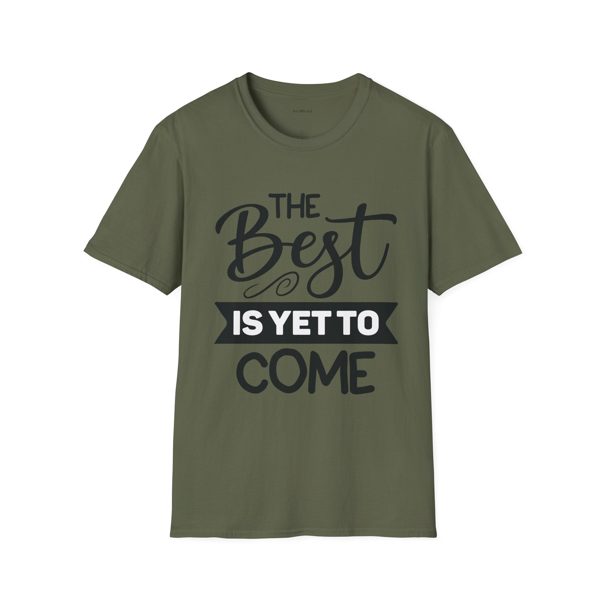 T‑Shirt — “The Best Is Yet To Come” Inspirational Graphic Tee