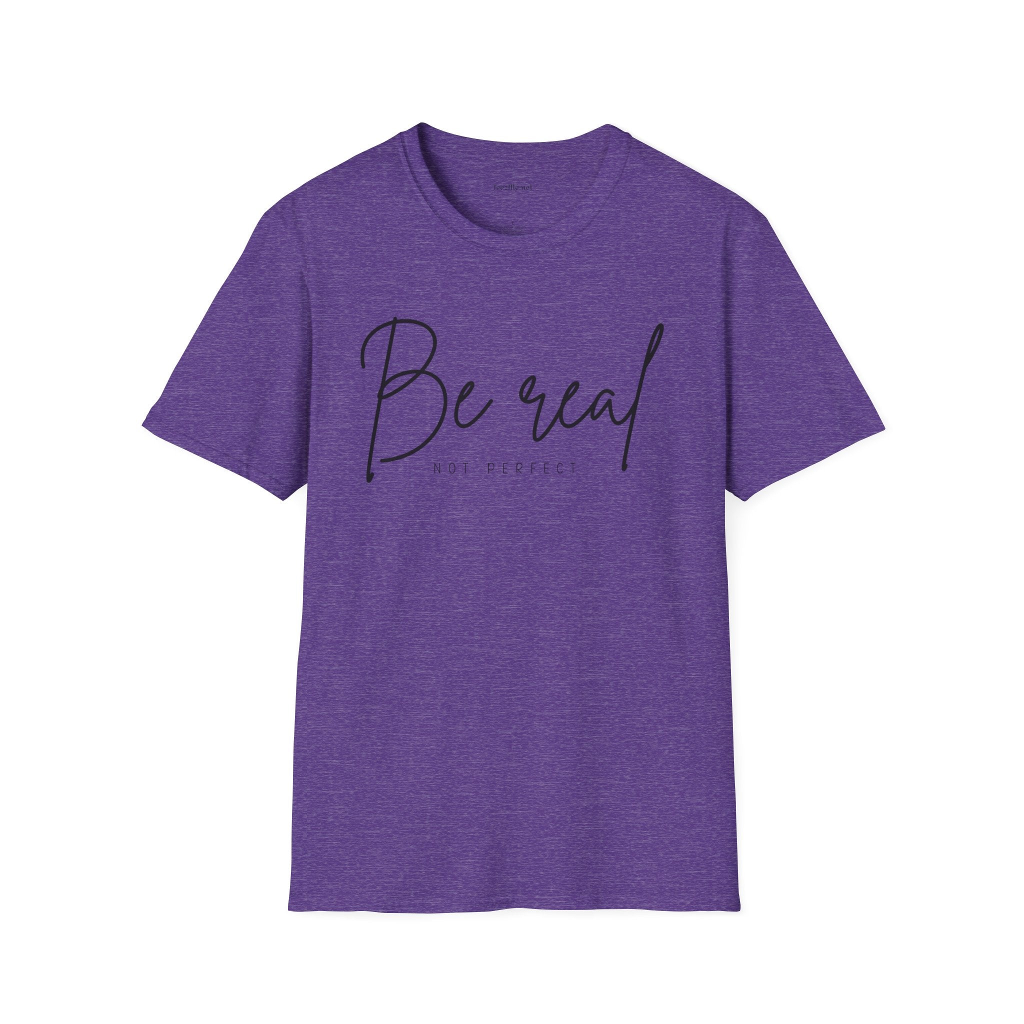 Be Real Not Perfect 04 (black text) Unisex Softstyle T-Shirt 100% Cotton Graphic