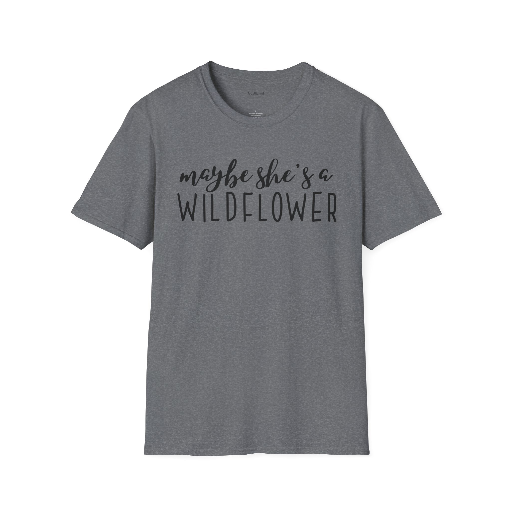 Maybe she's a WILDFLOWER Unisex Softstyle T-Shirt 100% Cotton Graphic