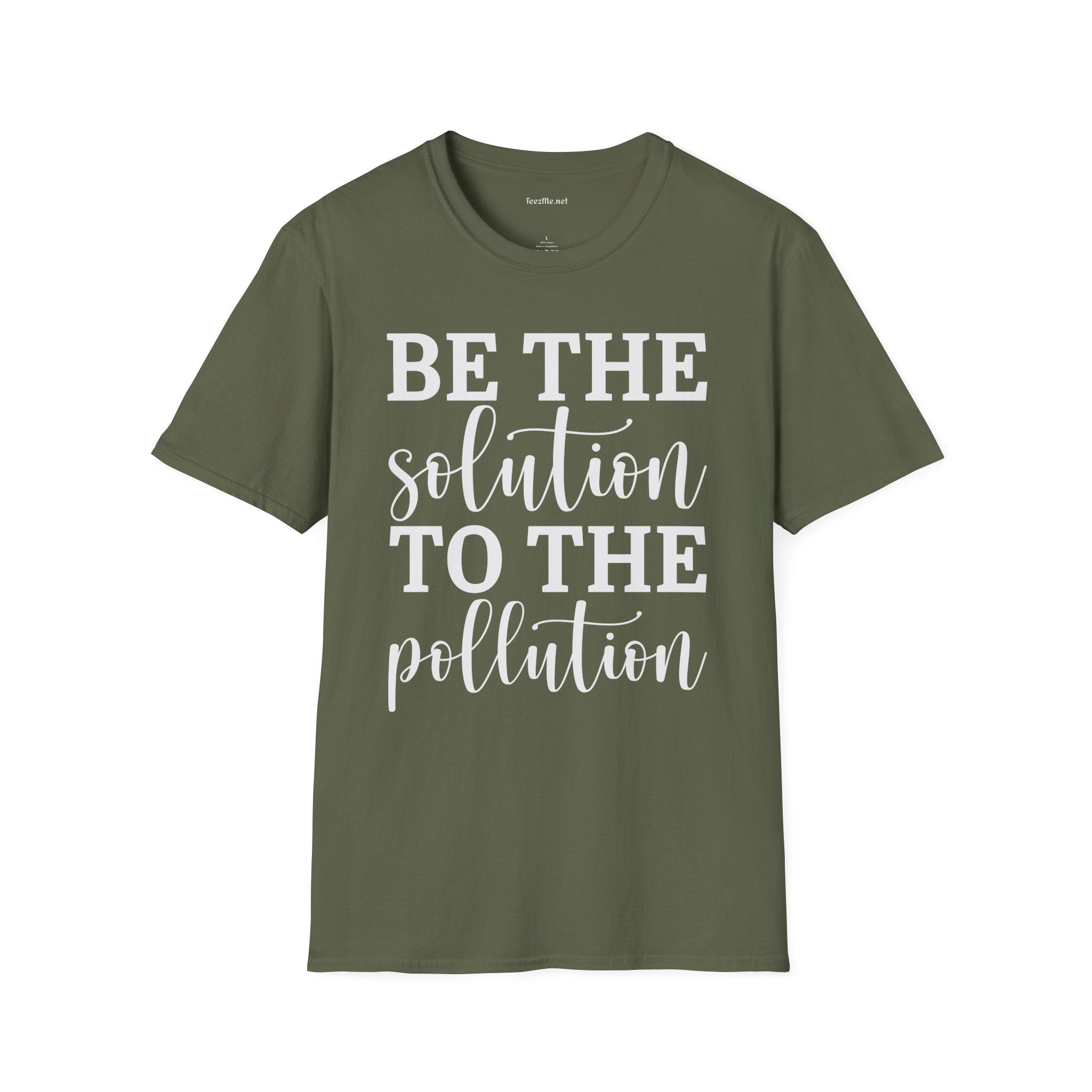 Be the Solution to the Pollution Unisex Soft Style T-Shirt 100% Cotton Graphic