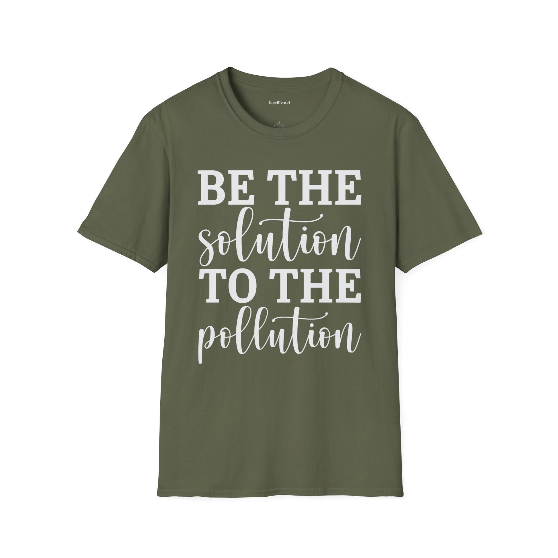Be the Solution to the Pollution Unisex Soft Style T-Shirt 100% Cotton Graphic