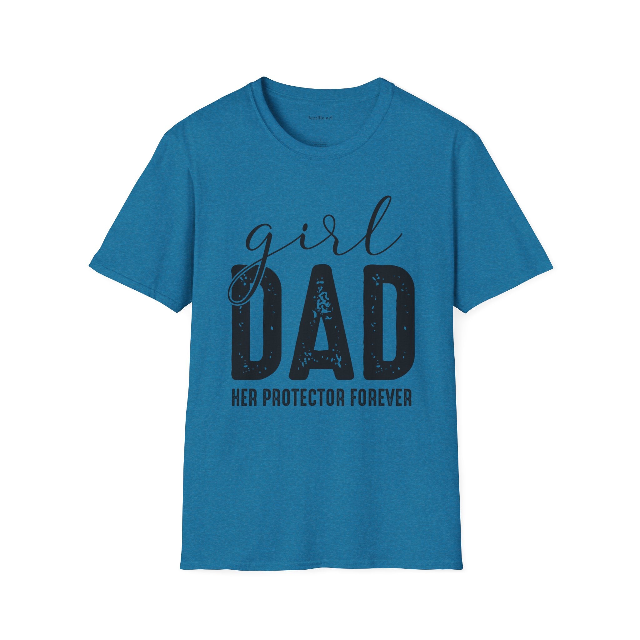 Girl Dad Her Protector Forever Unisex Soft Style T-Shirt 100% Cotton Graphic