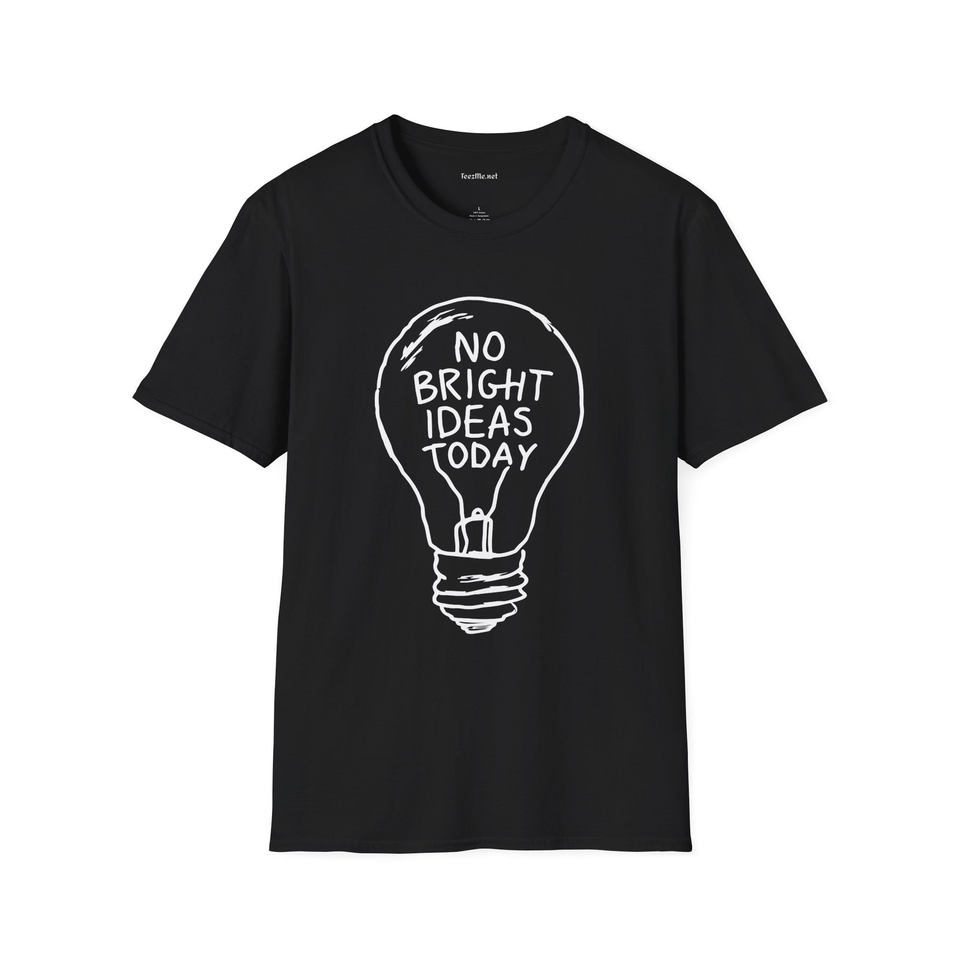 No Bright Ideas Today Unisex Softstyle T-Shirt 100% Cotton Graphic