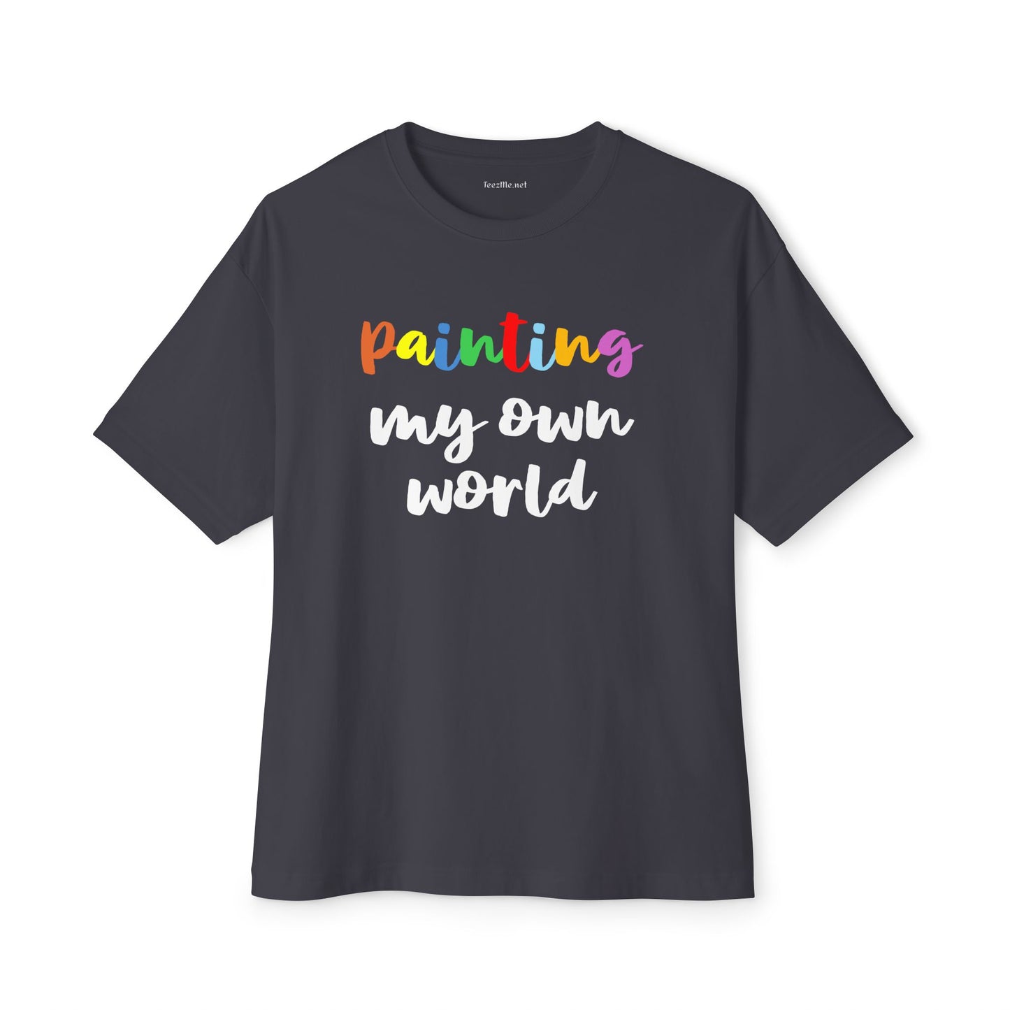 Painting my own world Unisex Oversized Boxy Tee