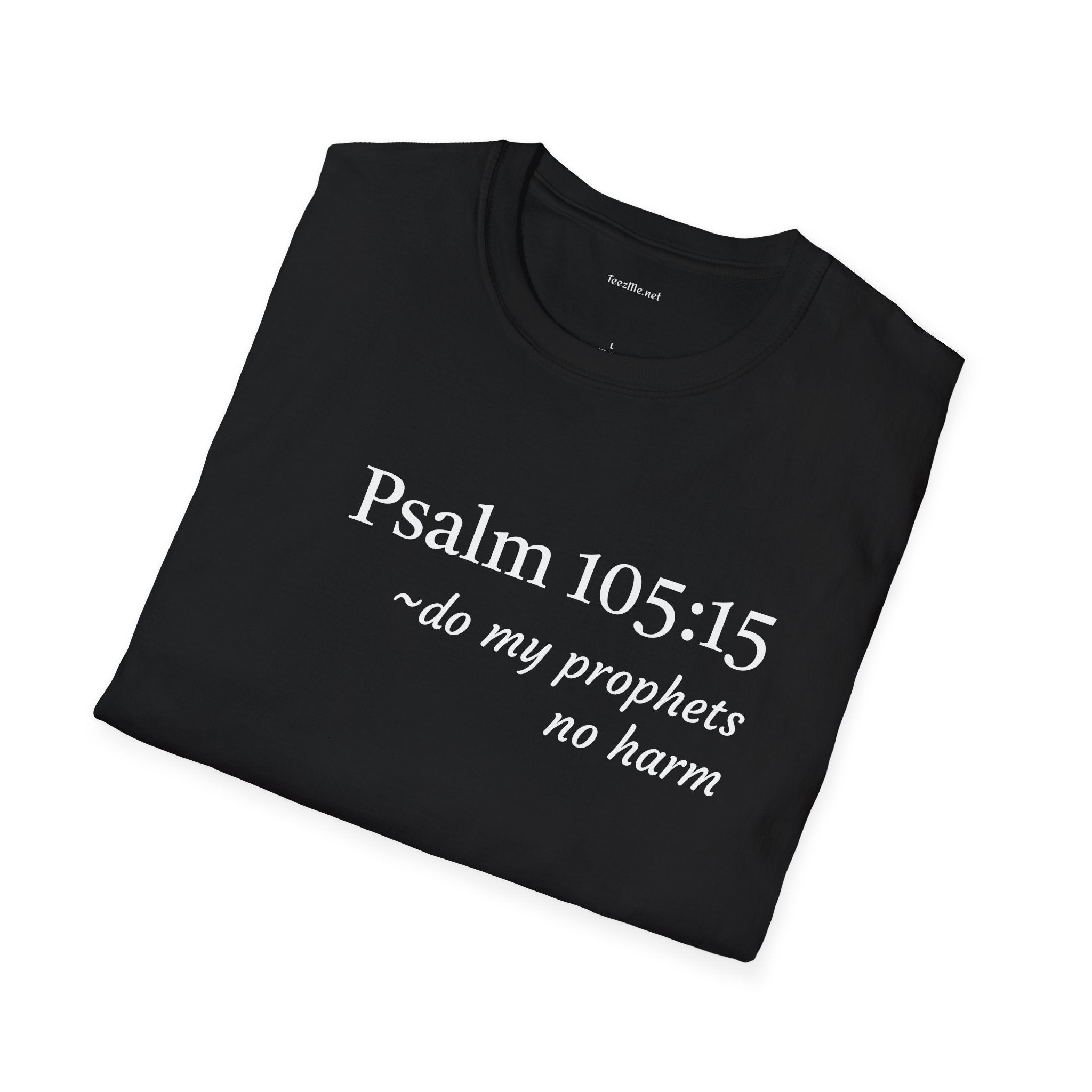 Psalm 105:15 - Unisex Softstyle T-Shirt 100% Cotton Graphic