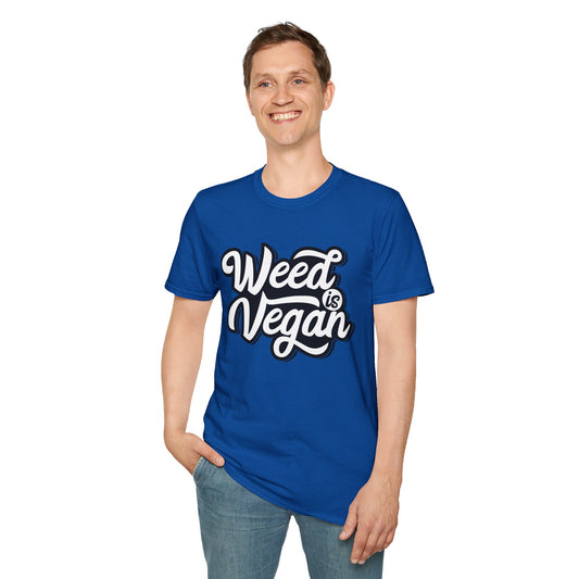 Weed is Vegan Unisex Softstyle T-Shirt 100% Cotton Graphic