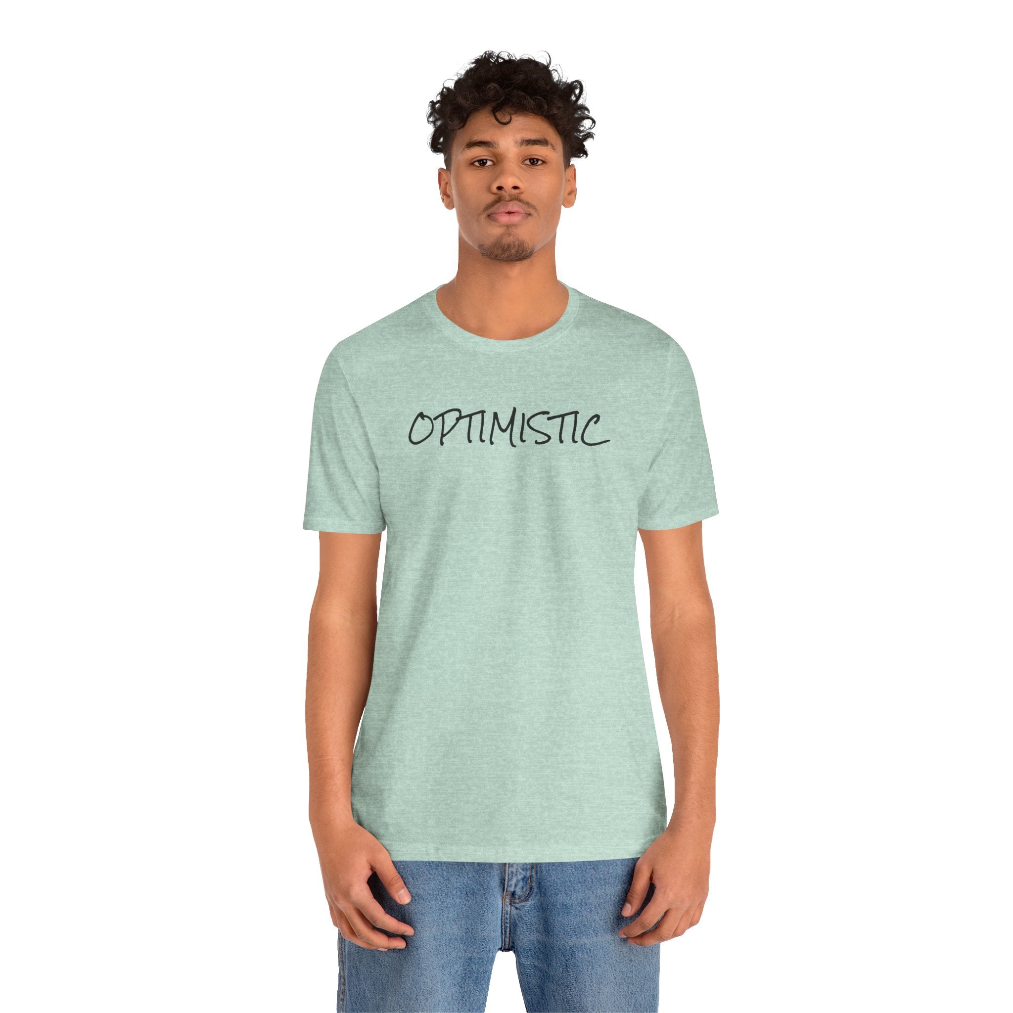 OPTIMISTIC - Unisex Jersey Short Sleeve Tee