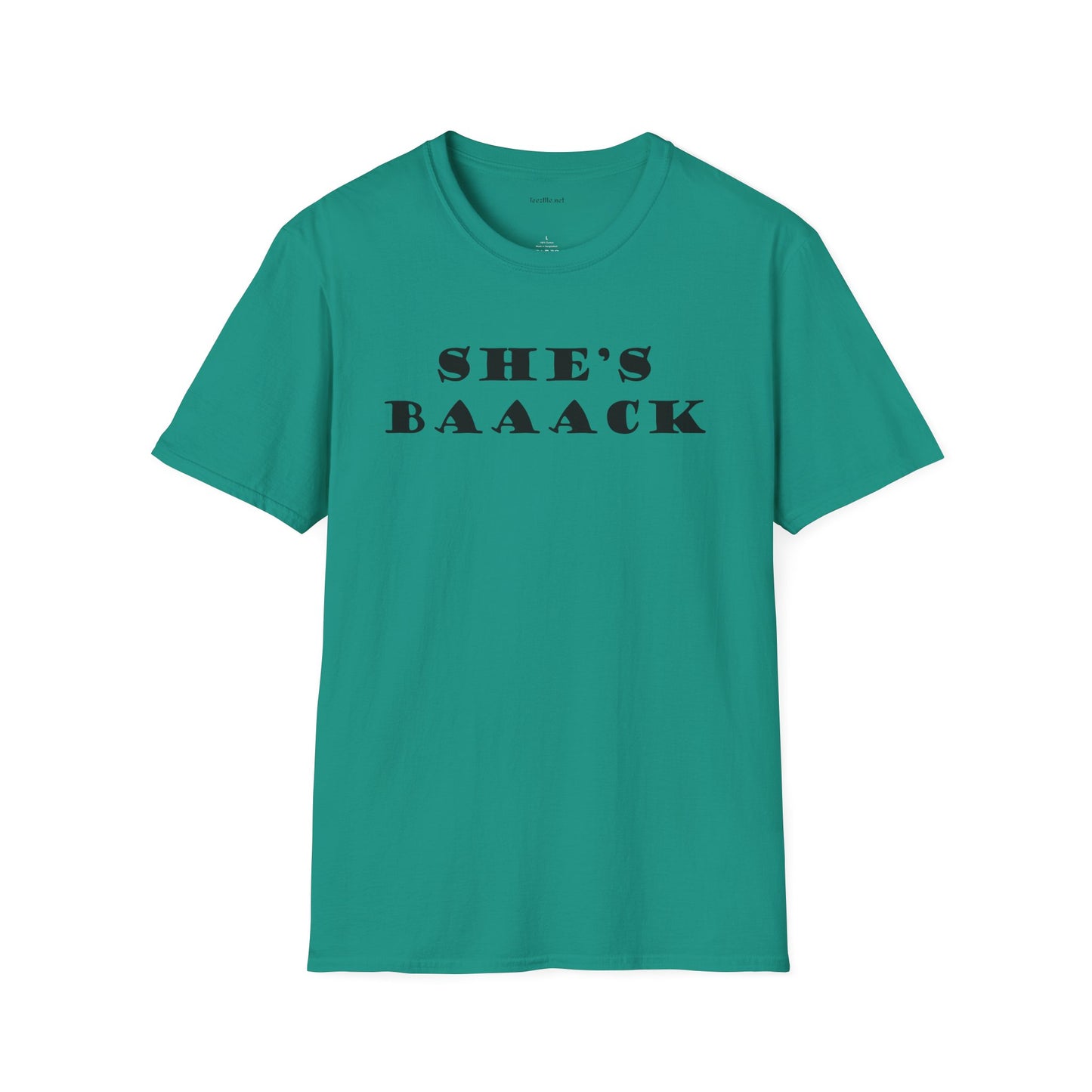 She's Baaack - Unisex Softstyle T-Shirt 100% Cotton Graphic