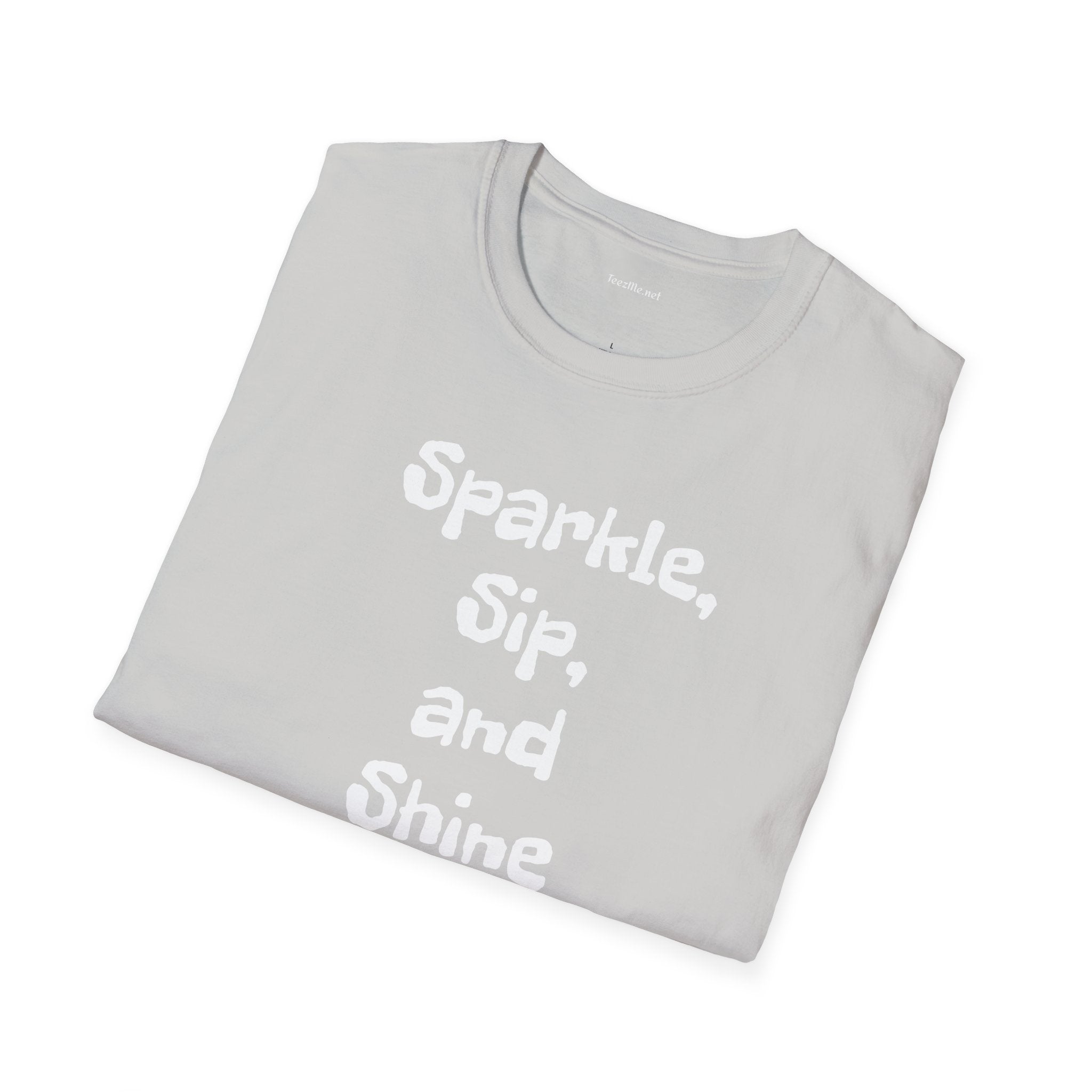 Sparkle, sip, and shine - Unisex Softstyle T-Shirt 100% Cotton Graphic