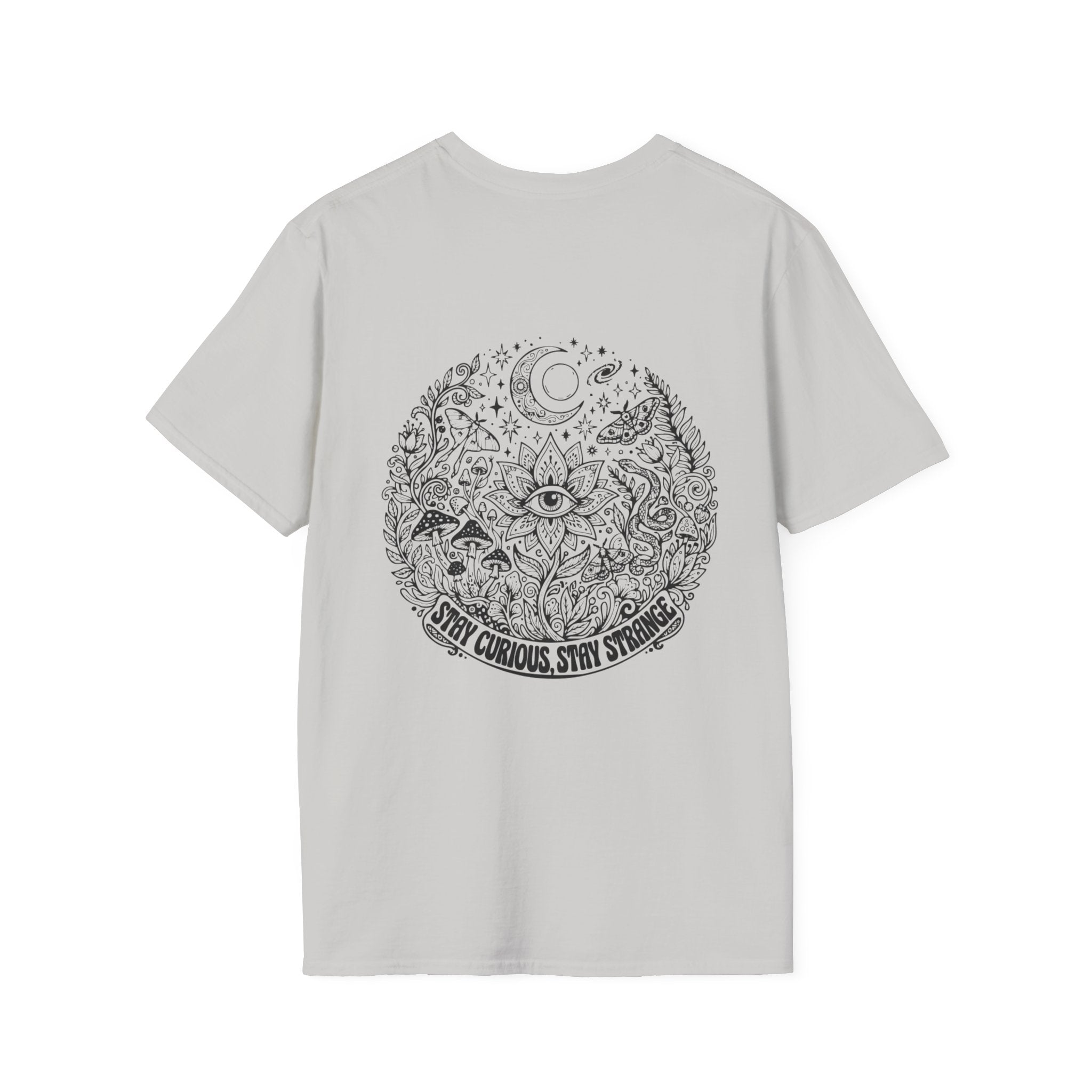 Stay Curious Stay Strange Graphic on back of T-Shirt