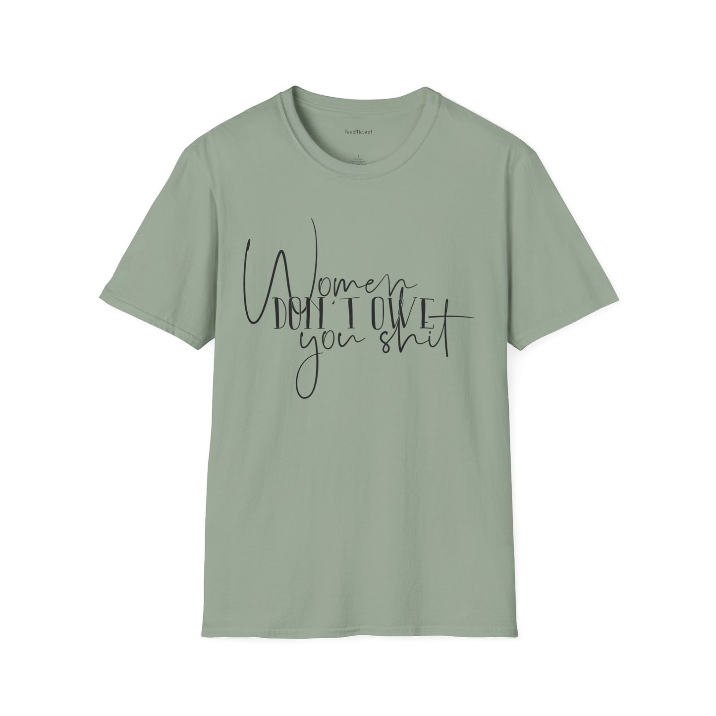 Women Don't Owe You Unisex Softstyle T-Shirt 100% Cotton Graphic
