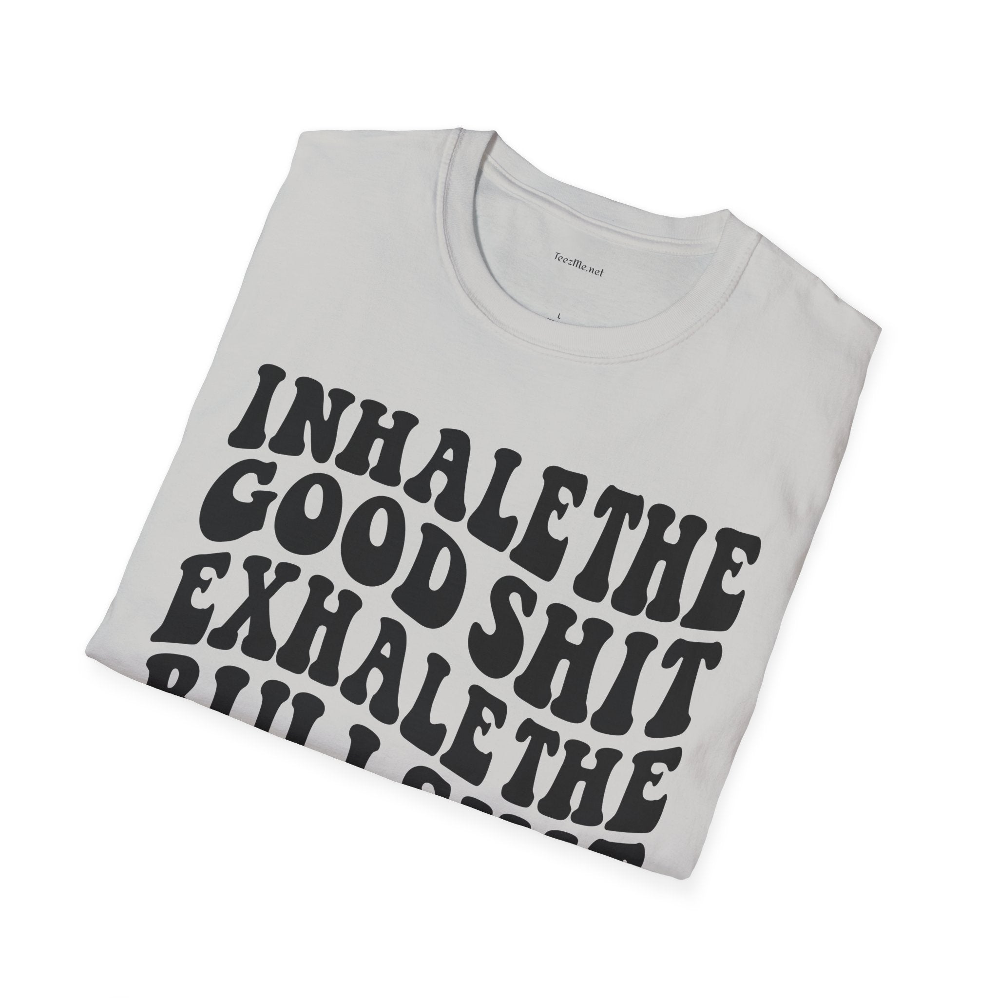 Inhale the Good - Unisex Softstyle T-Shirt 100% Cotton Graphic