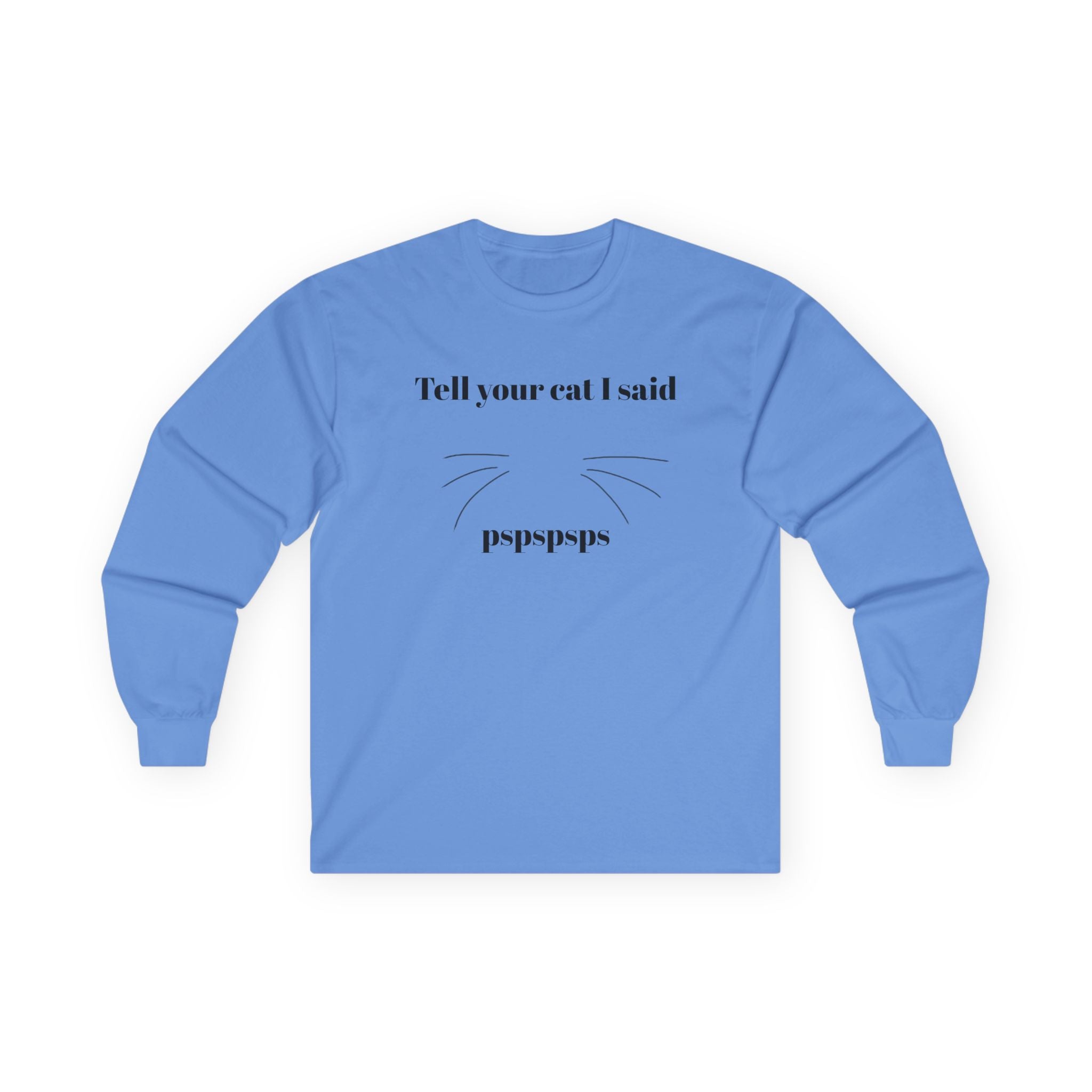 Tell your cat - Unisex Ultra Cotton Long Sleeve Tee
