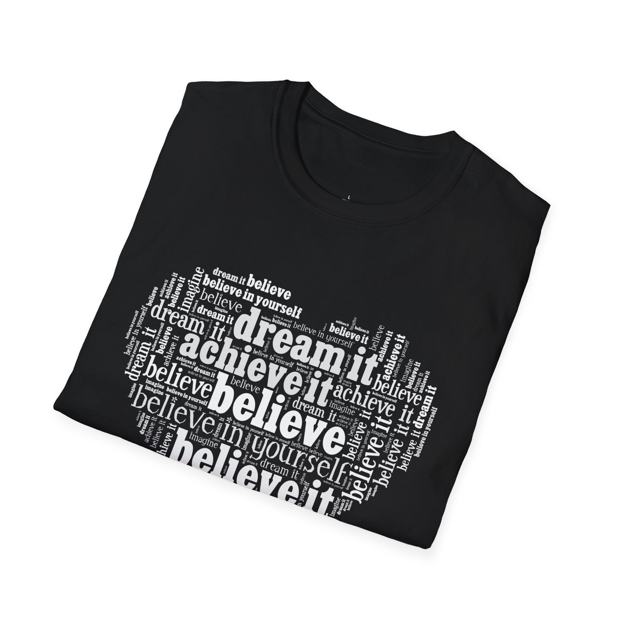Dream Believe Achieve It - Unisex Softstyle T-Shirt 100% Cotton Graphic