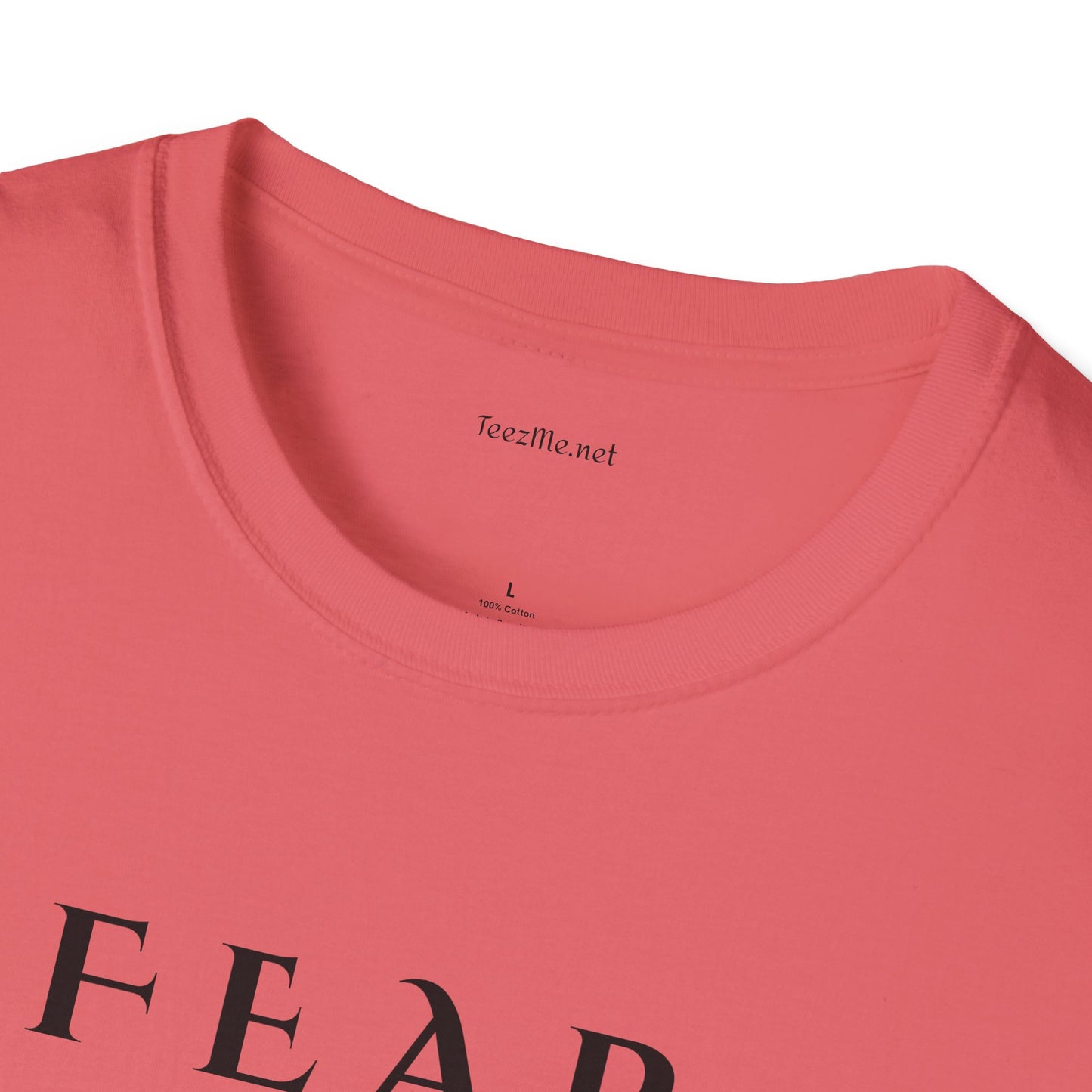 F E A R - Unisex Softstyle T-Shirt 100% Cotton Graphic