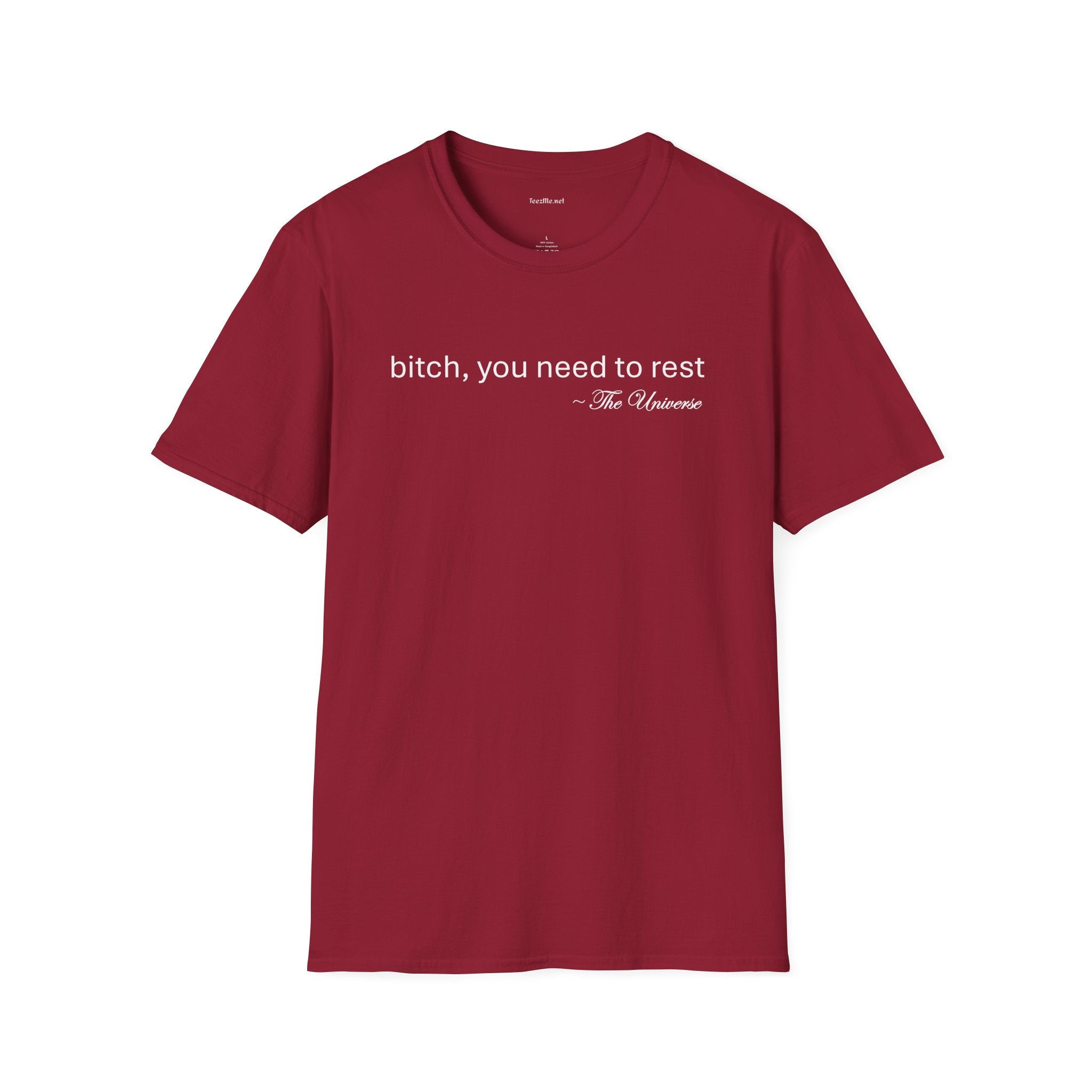 you need to rest (the Universe) (white text) Unisex Softstyle T-Shirt 100% Cotton Graphic